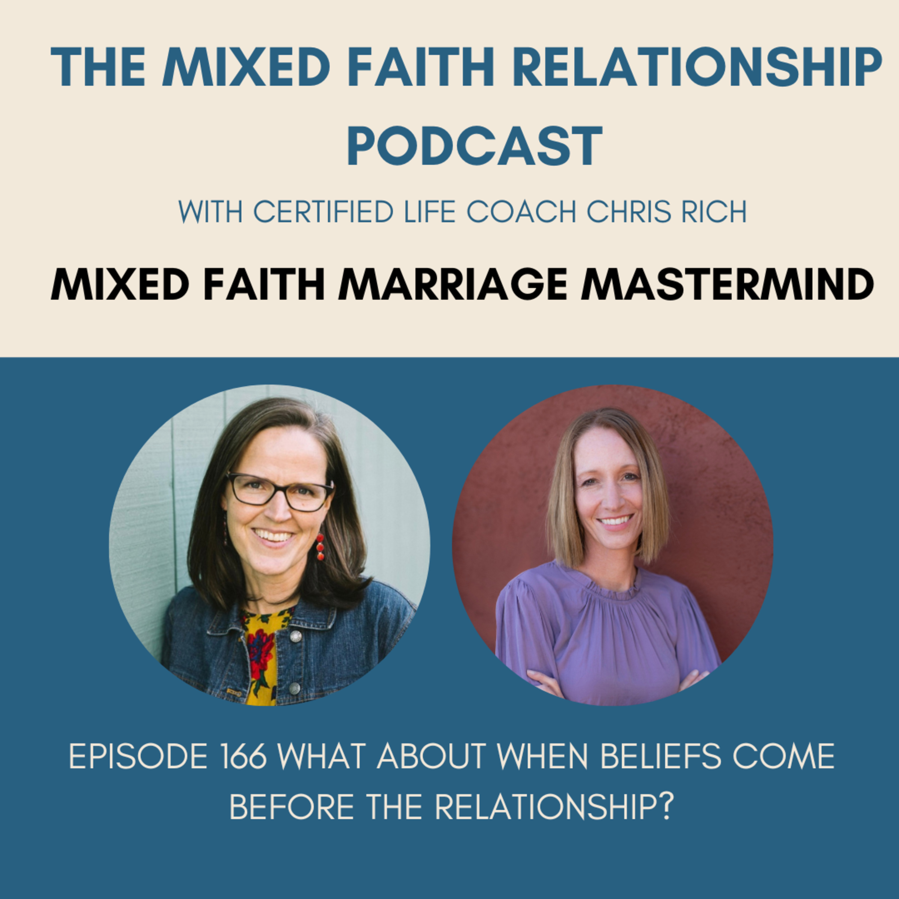 Episode 166 Mixed Faith Marriage Mastermind On What About When Beliefs Come Before the Relationship? episode artwork