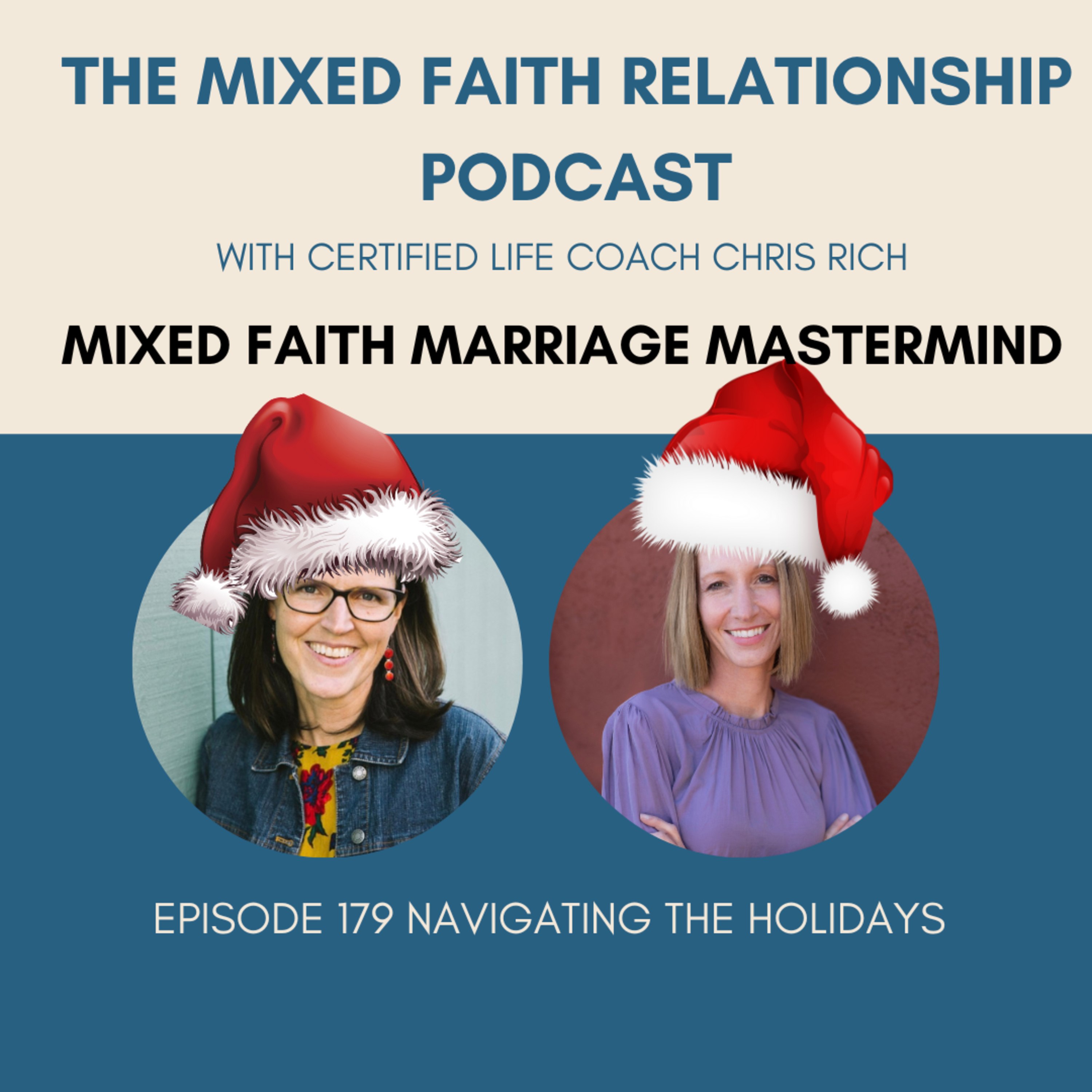 Episode 179 Mixed Faith Marriage Mastermind Navigating The Holidays In A Mixed Faith Marriage episode artwork