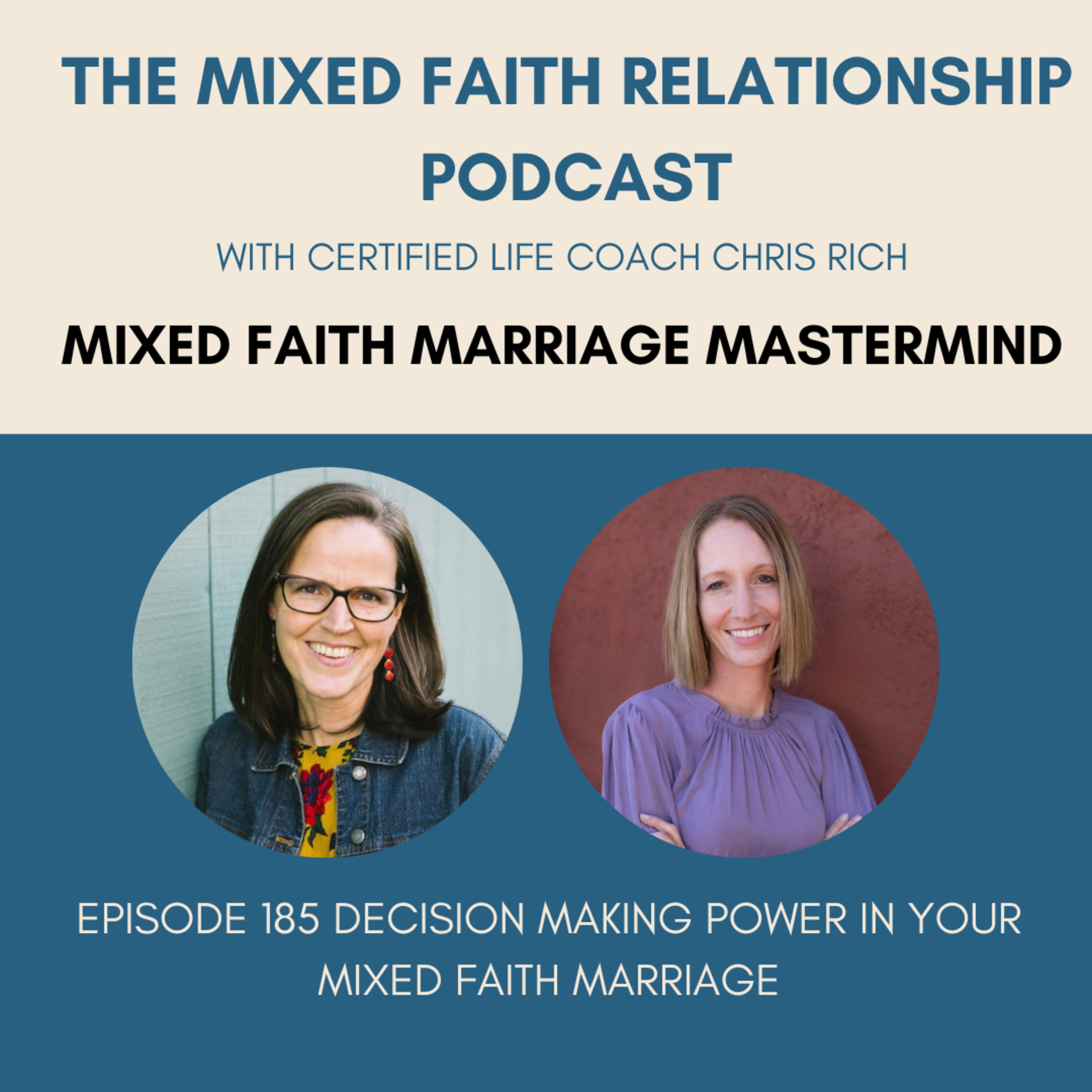 Episode 185 Mixed Faith Marriage Mastermind On Decision Making Power In Your Mixed Faith Marriage episode artwork