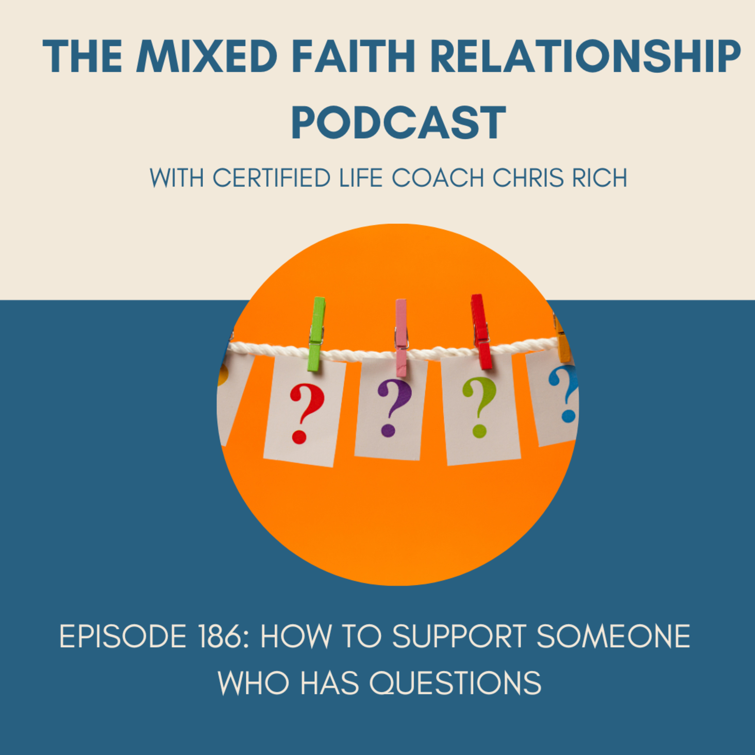 Episode 186 How To Support Someone Who Has Questions episode artwork