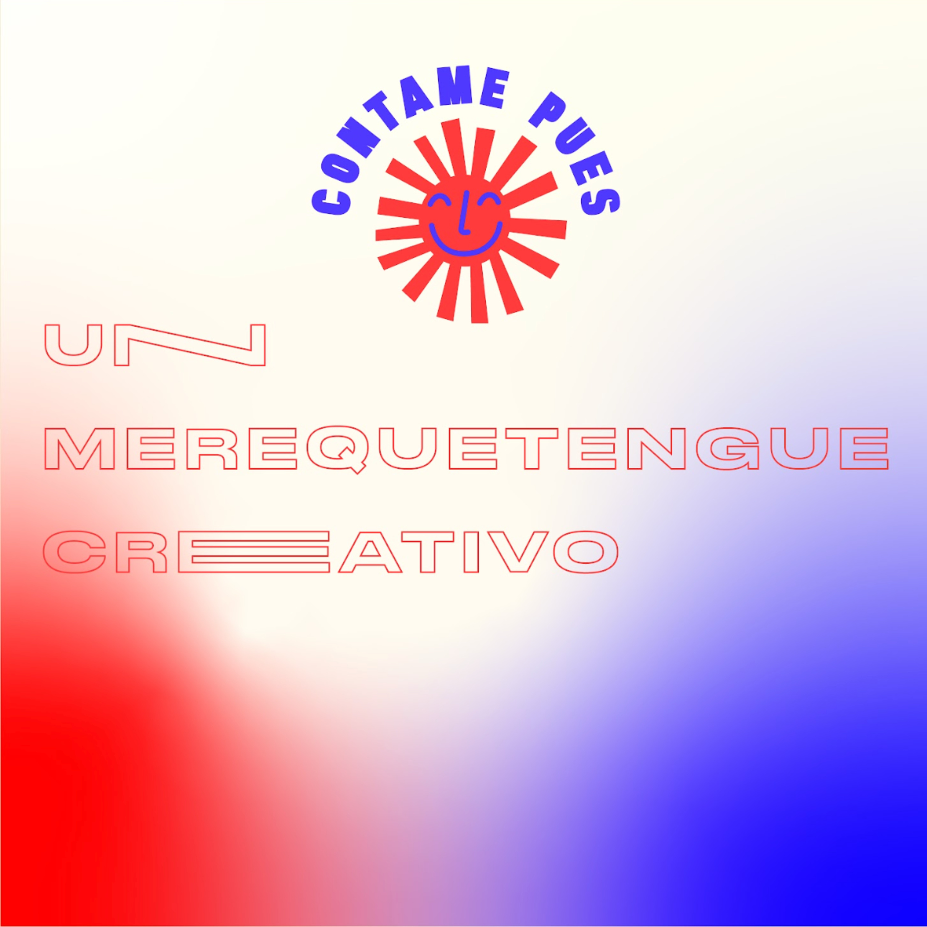 Contame Pues Inicios creativos (Episodio 1) episode artwork