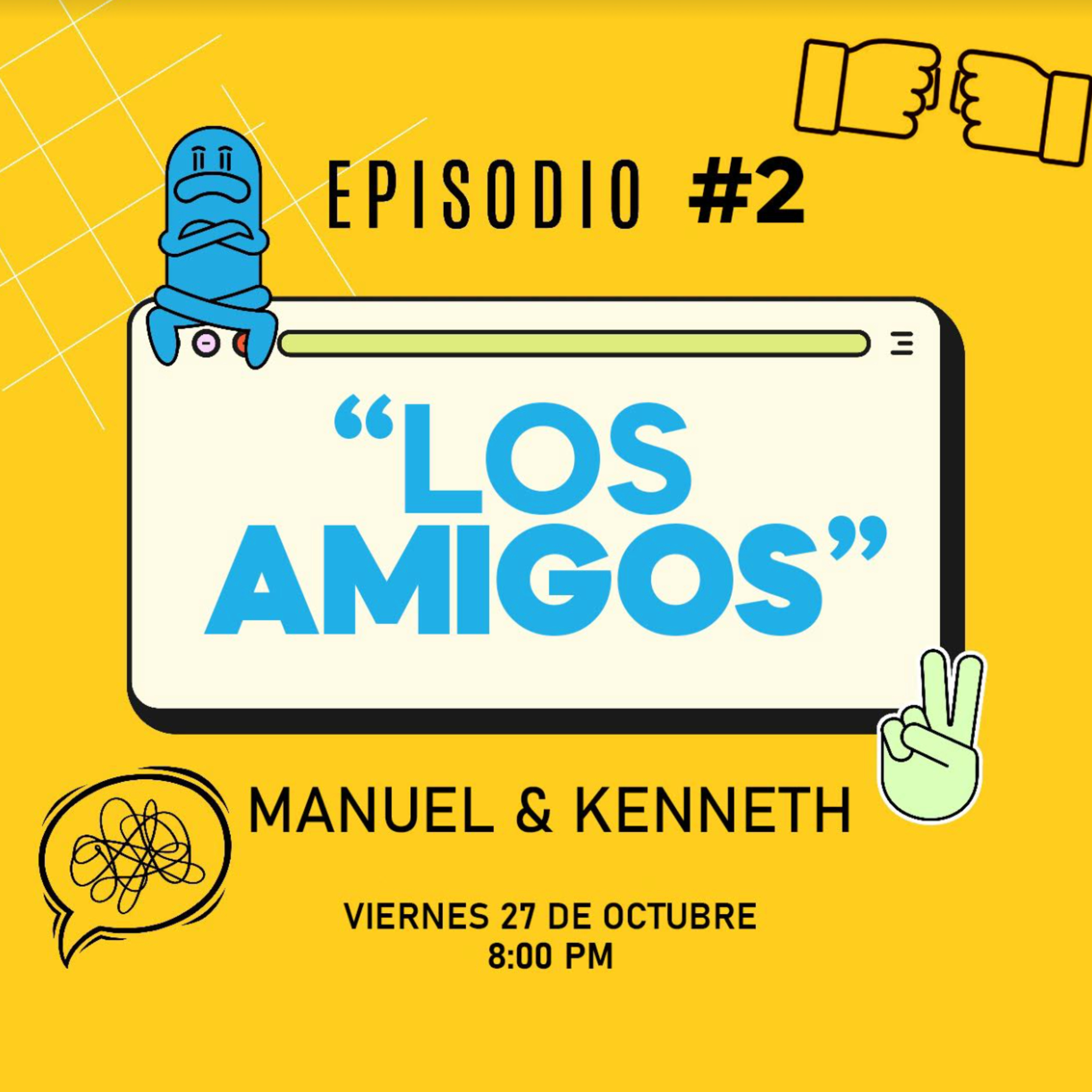 Entre Nos, Episodio No. 2 "Los amigos"  episode artwork