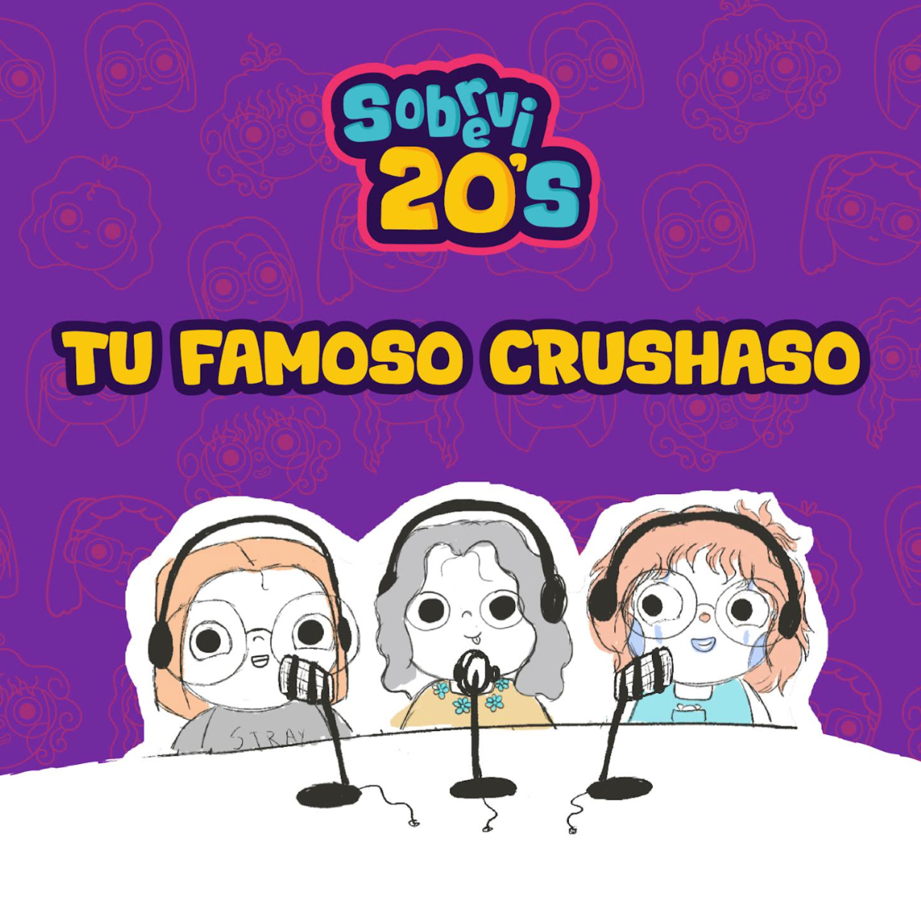 Sobrevi20's EP5, Tu famoso crushazo episode artwork