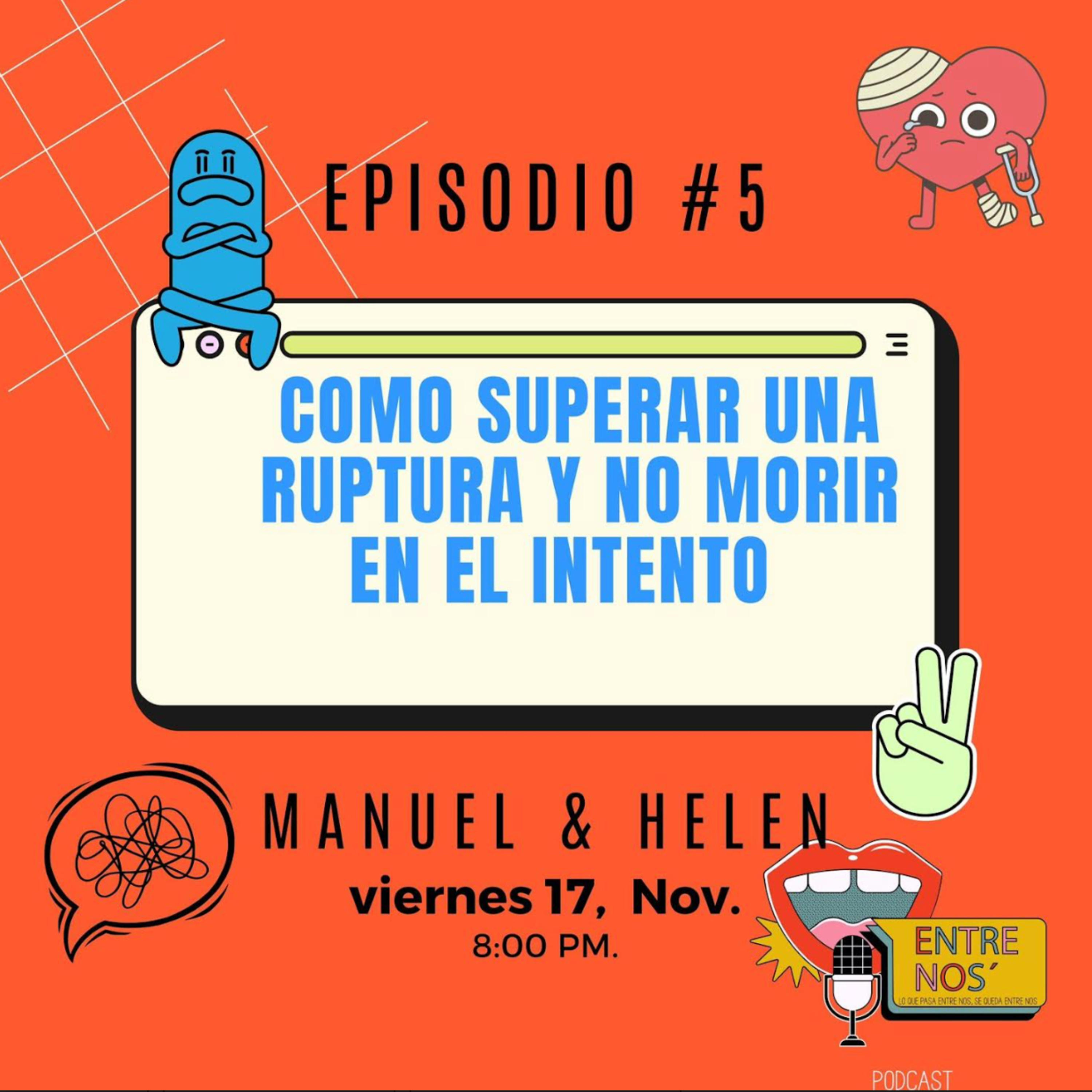 Entre nos Ep5, cómo superar una relación y no morir en el intento. episode artwork
