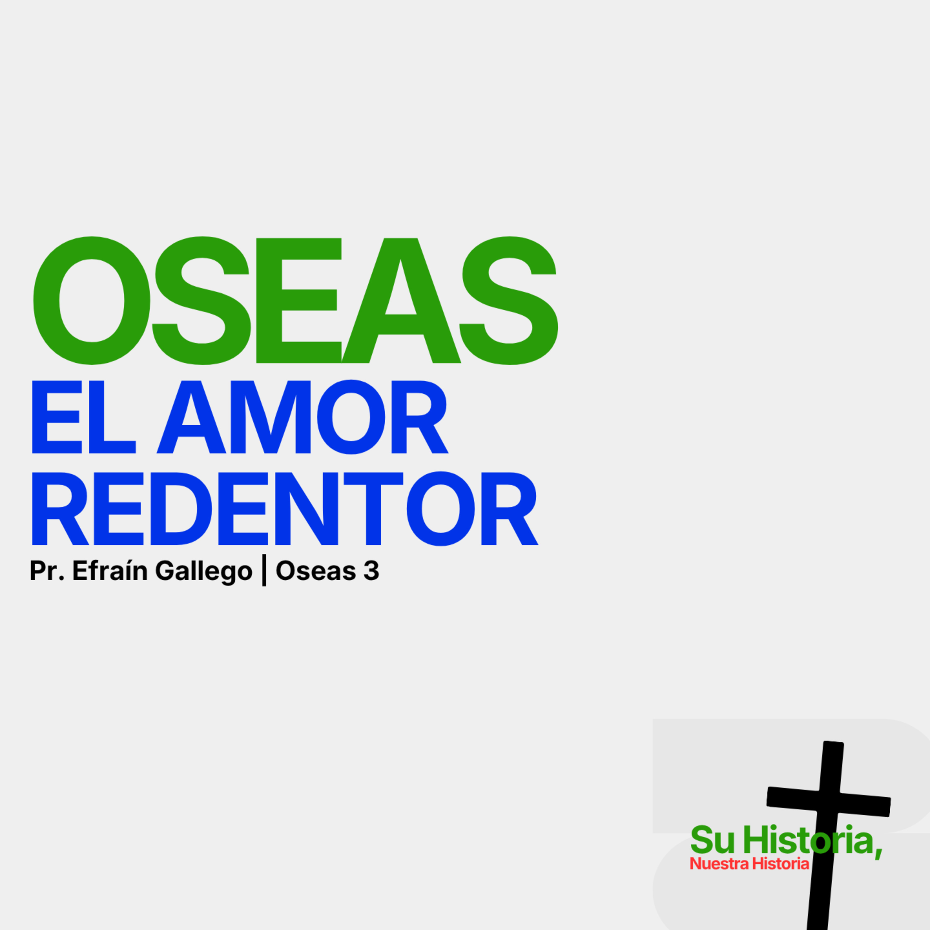 El amor Redentor - Pr. Efraín Gallego - Su Historia, Nuestra Historia - Redil Estadio