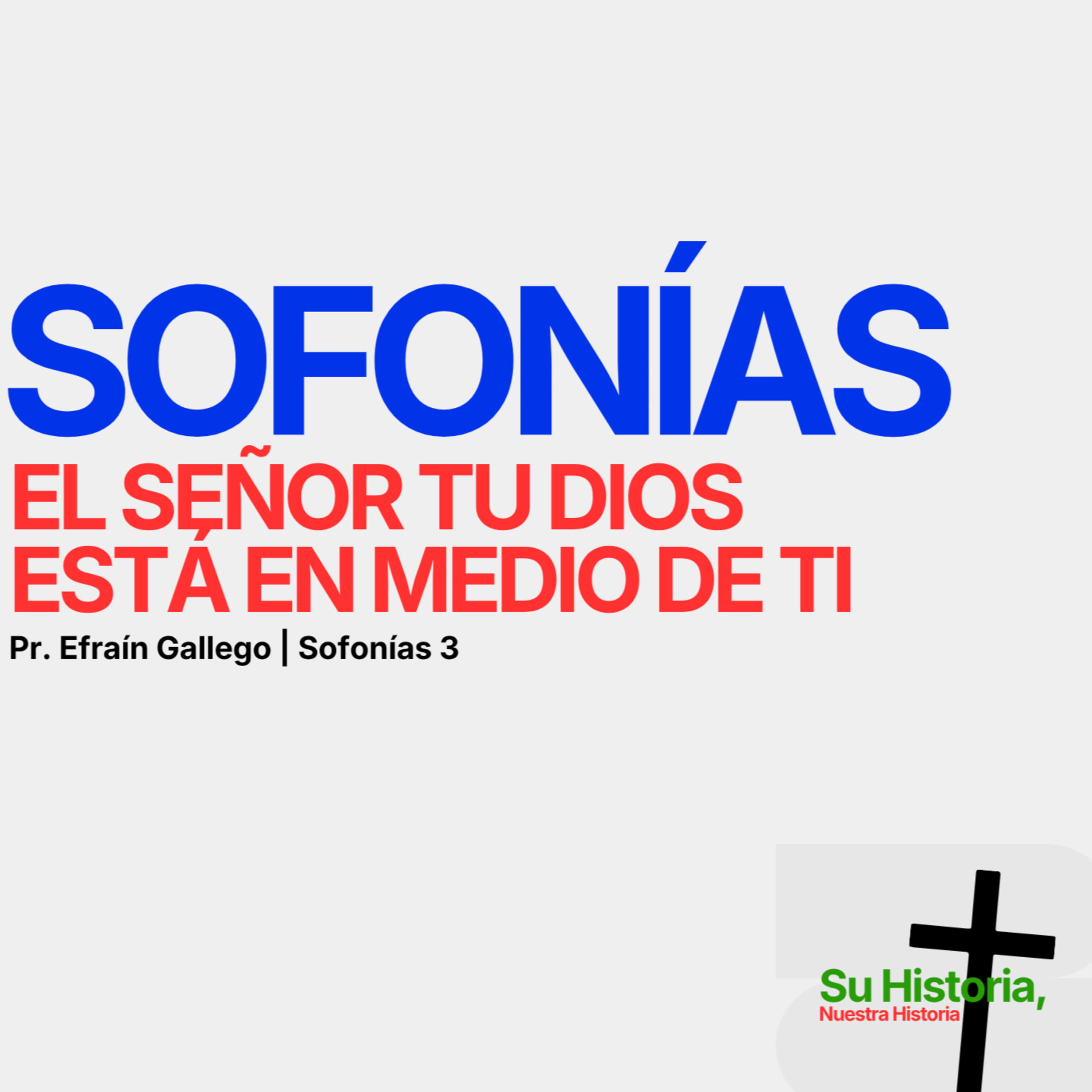 El Señor tu Dios está en medio de ti - Pr. Efraín Gallego - Su Historia, Nuestra Historia - Redil Estadio