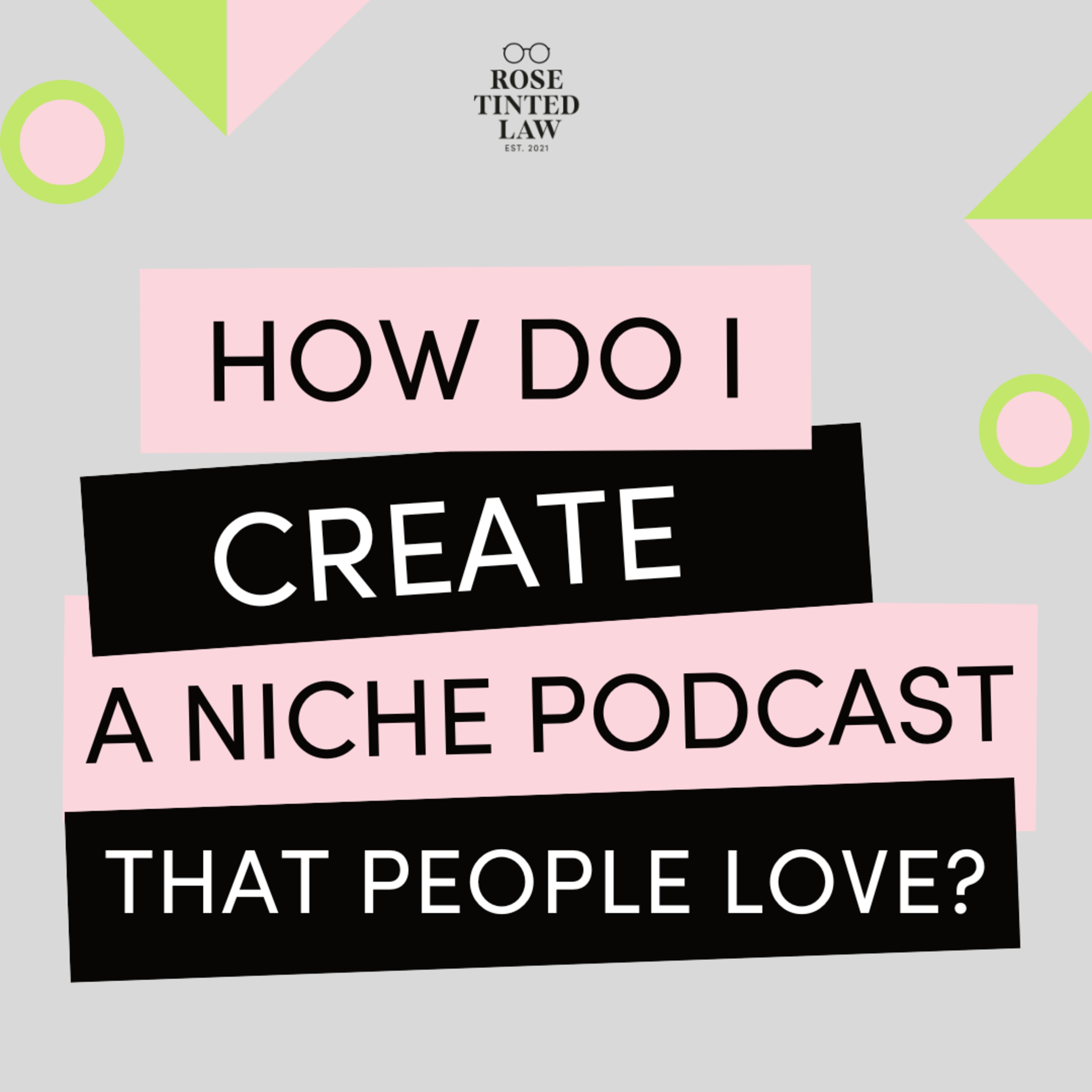 Rose Tinted Law The Podcast