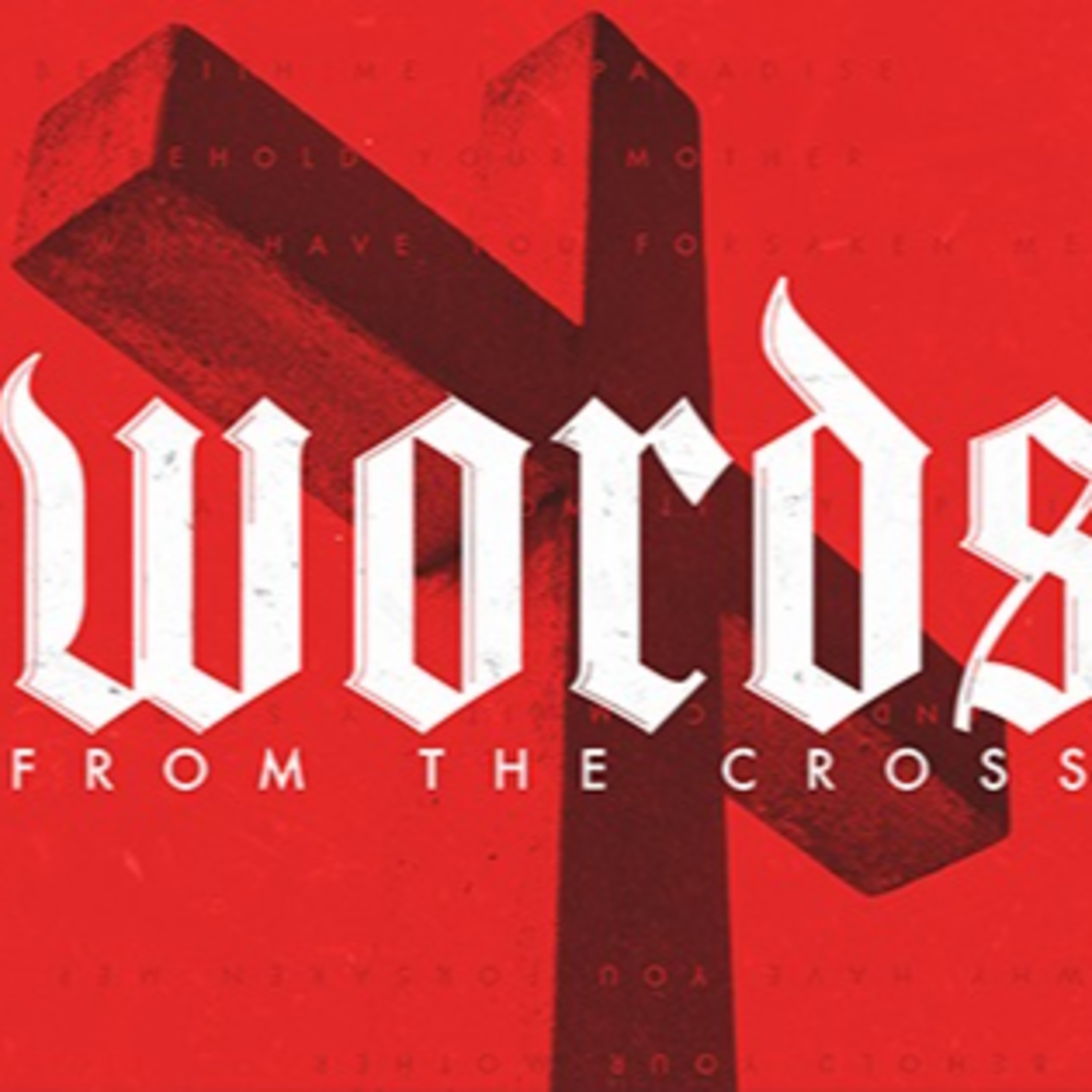 Words From the Cross: Words of Forgiveness episode artwork