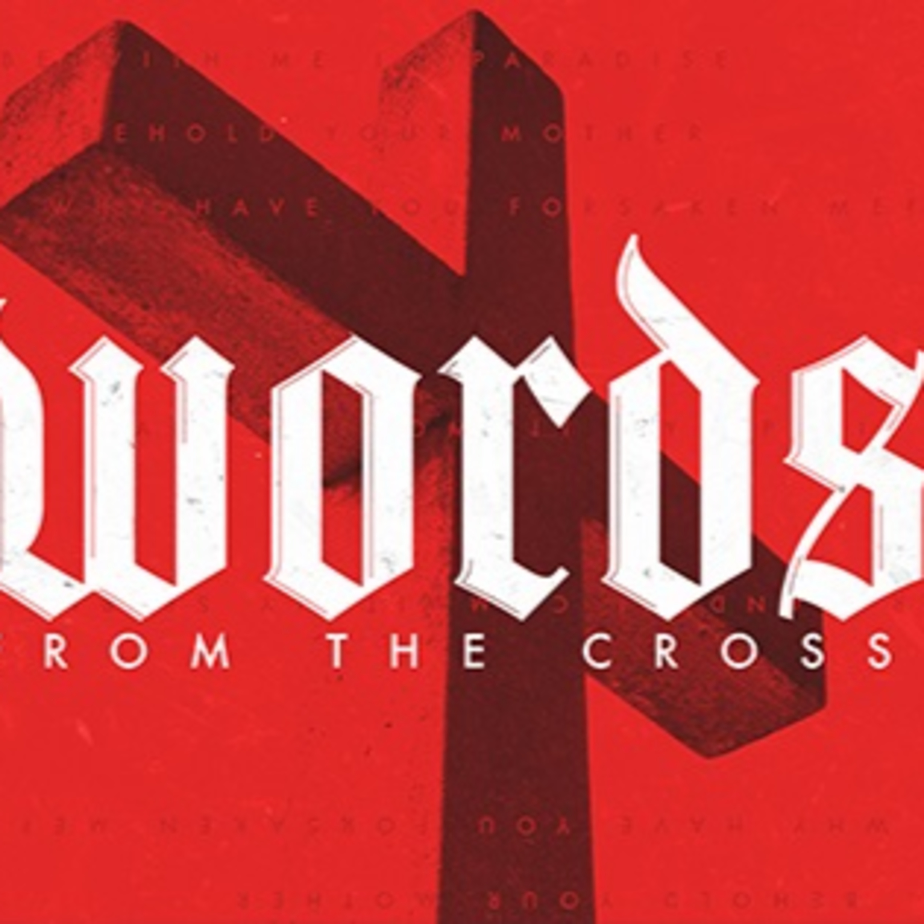 Words From the Cross: Words of Love episode artwork