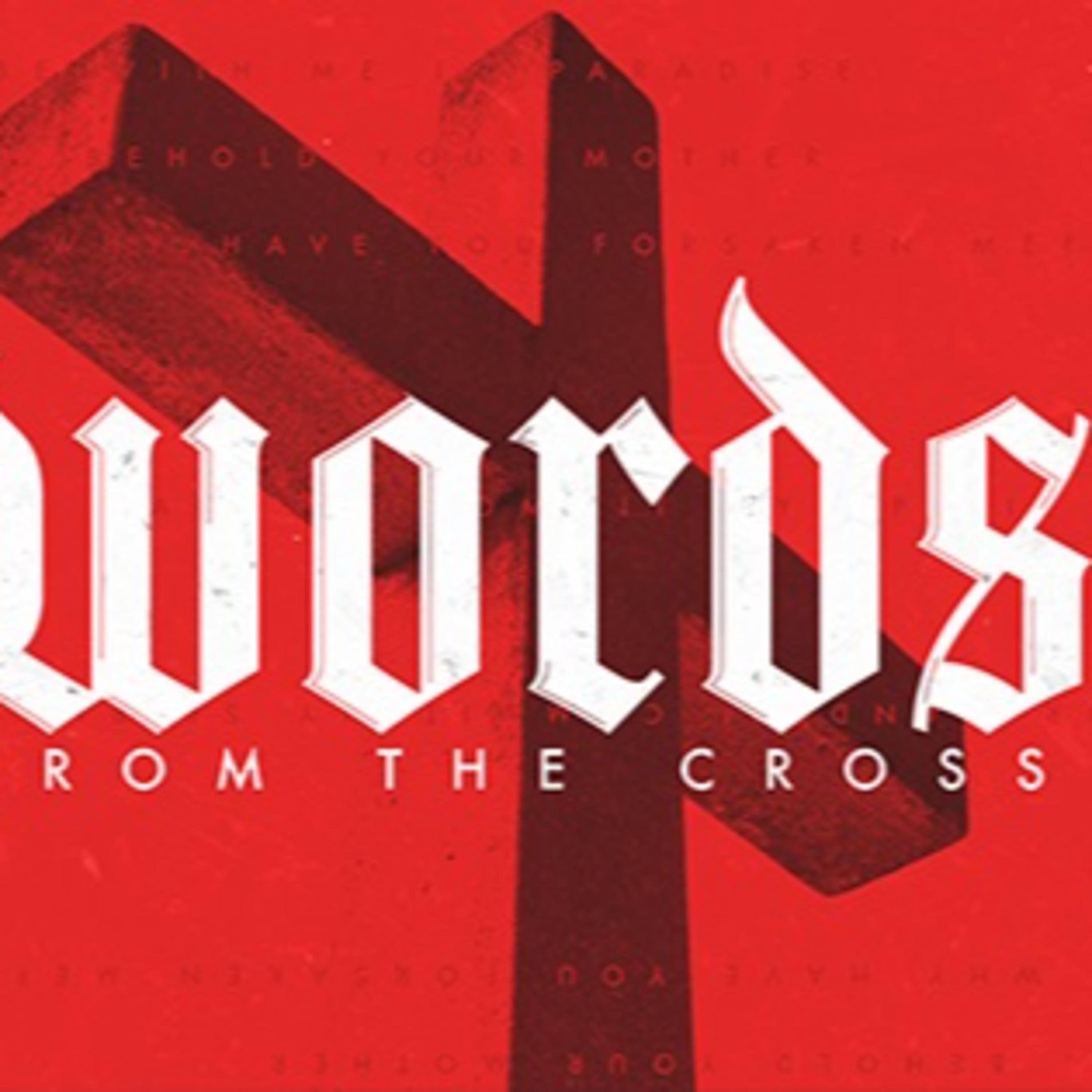 Words From the Cross: Words of Humanity episode artwork