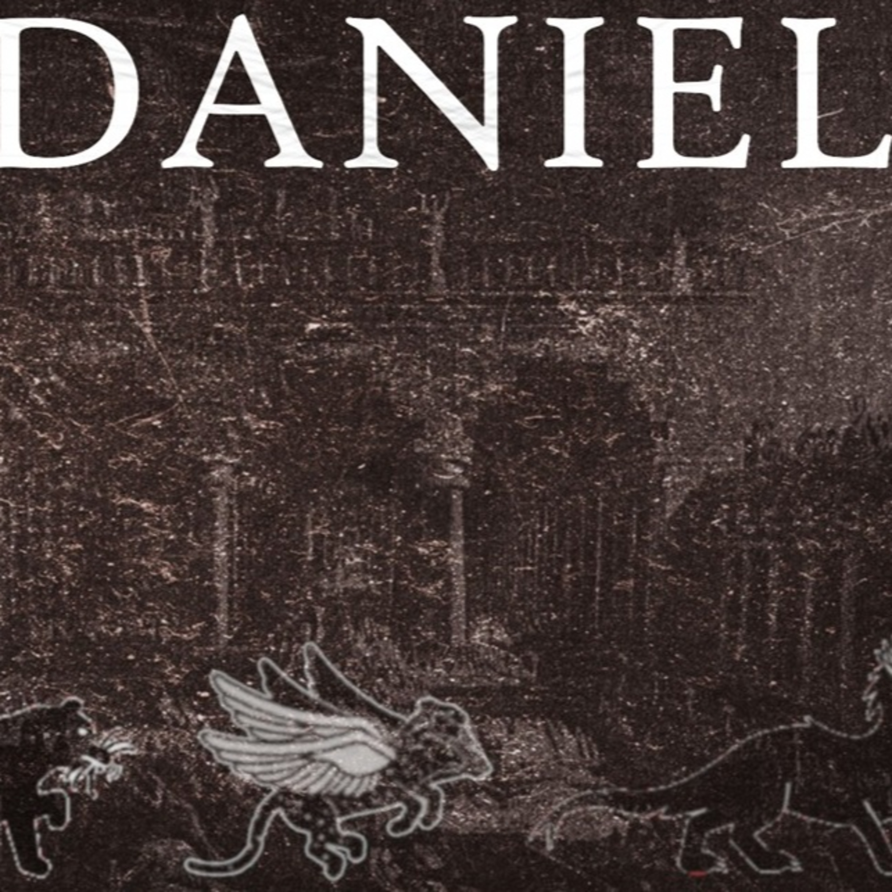 Daniel: Part 3 - From Faith to Faithfulness episode artwork