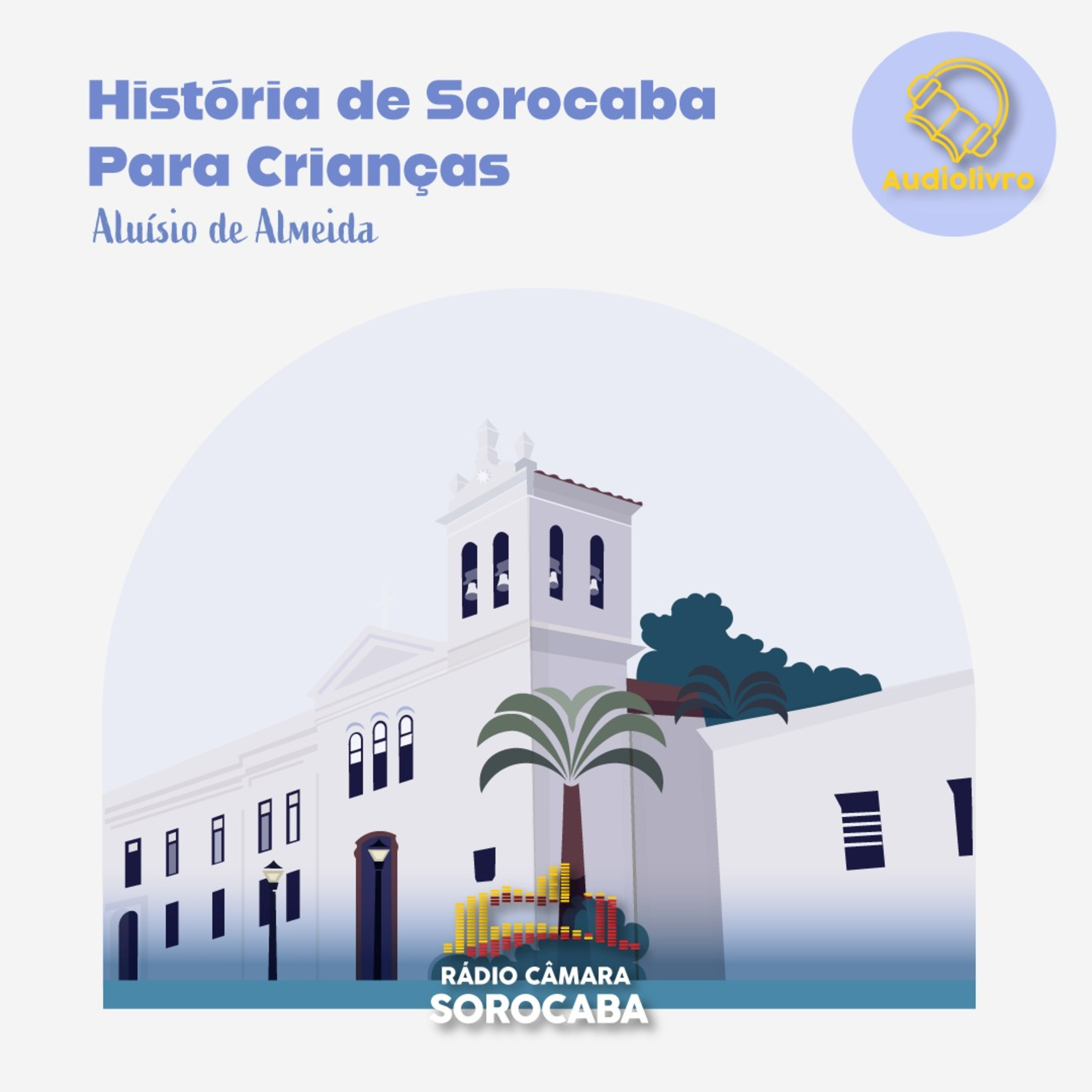 Rádio Câmara Sorocaba Podcasts