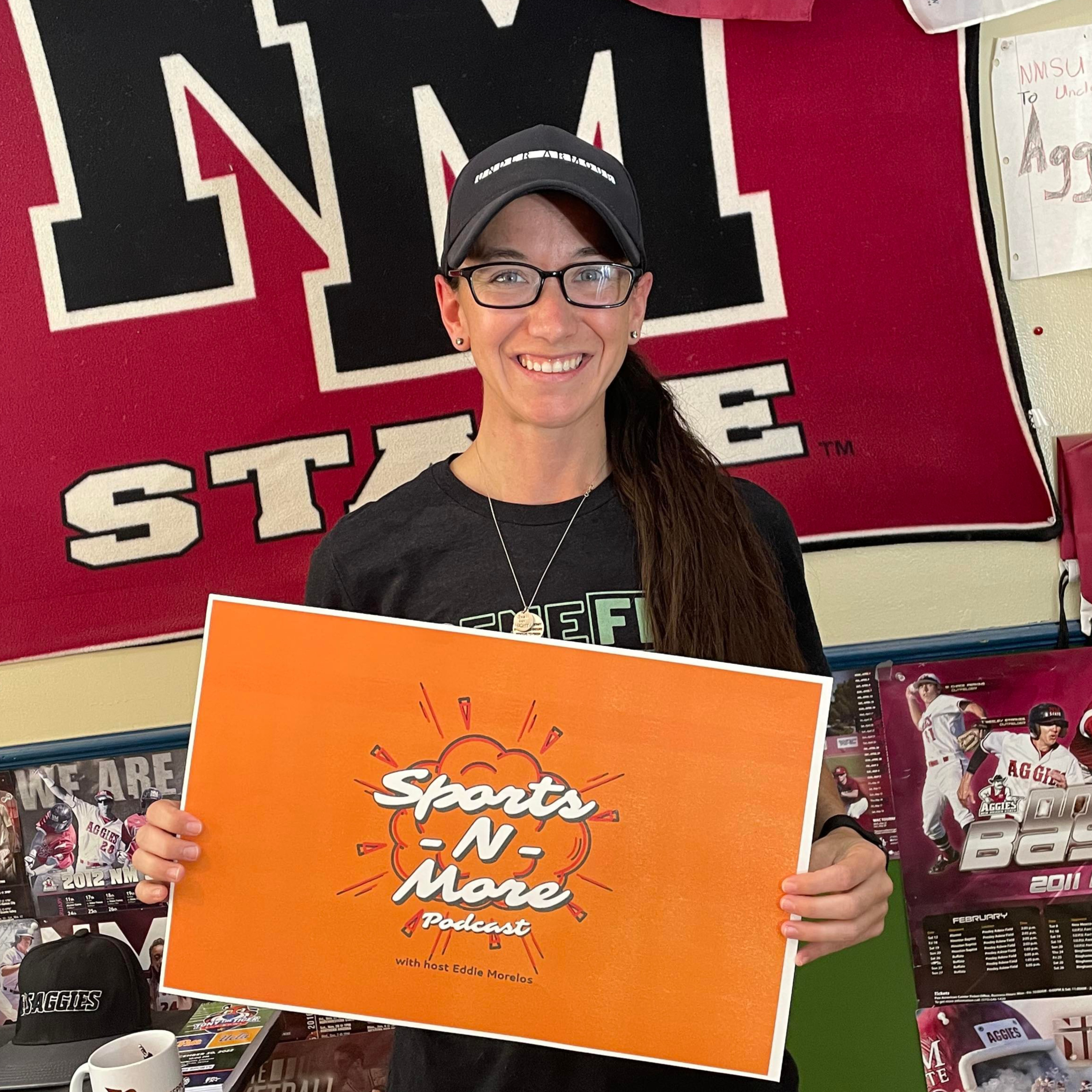 Sports-N-More Podcast with Eddie Morelos (Season 4 - Ep. 23/128) "Where are they now? Former NM State Student-Athlete Series (Jenna Banegas; Track & Field; sprinter & staff member) - April 13, 2023 episode artwork