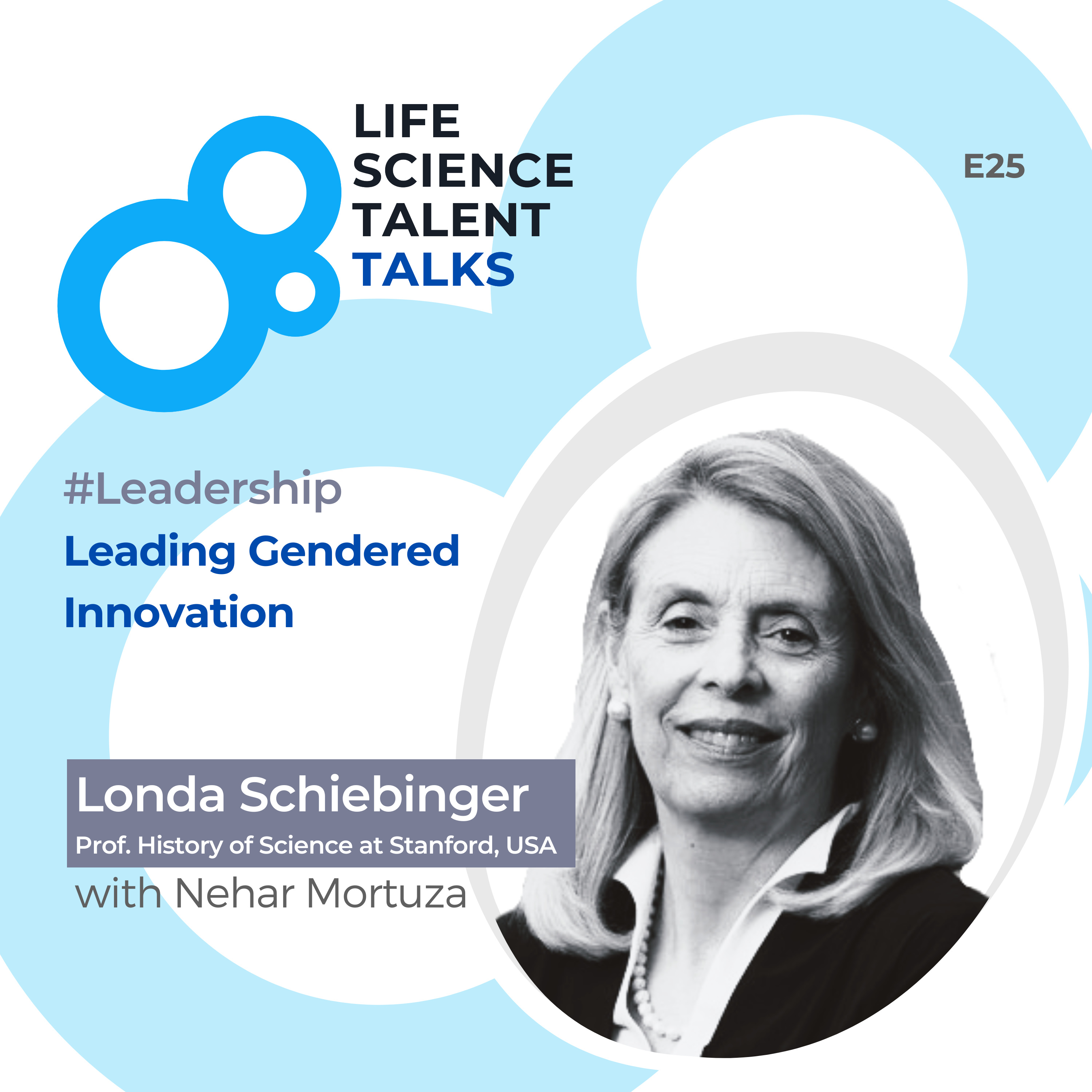 E25 #Leadership 'Exploring Gendered Innovation' with Professor Londa Schiebinger episode artwork