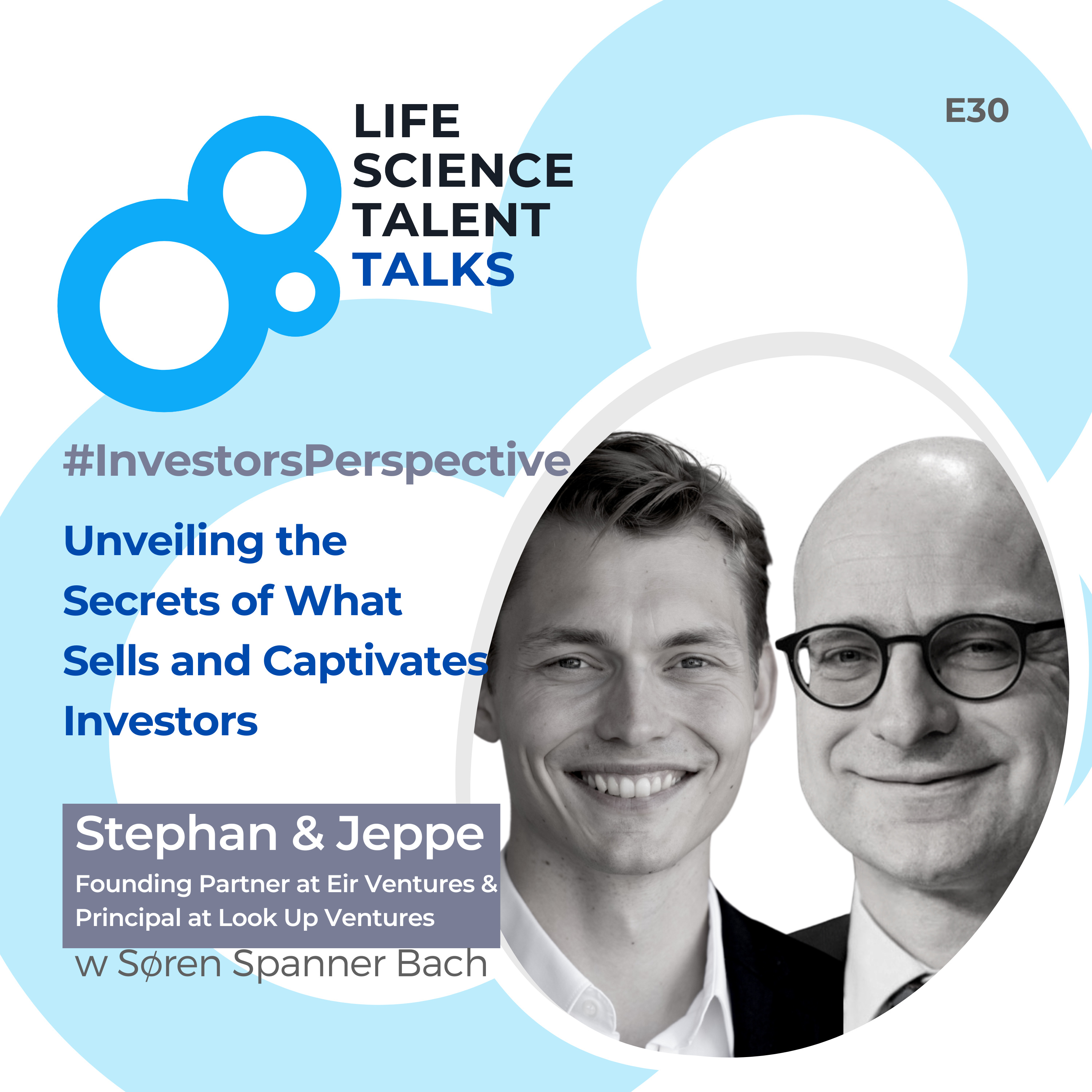 E30 #InvestorsPerspective “Unveiling the Secrets of What Sells and Captivates Investors” with Stephan Christgau & Jeppe Tranekær episode artwork