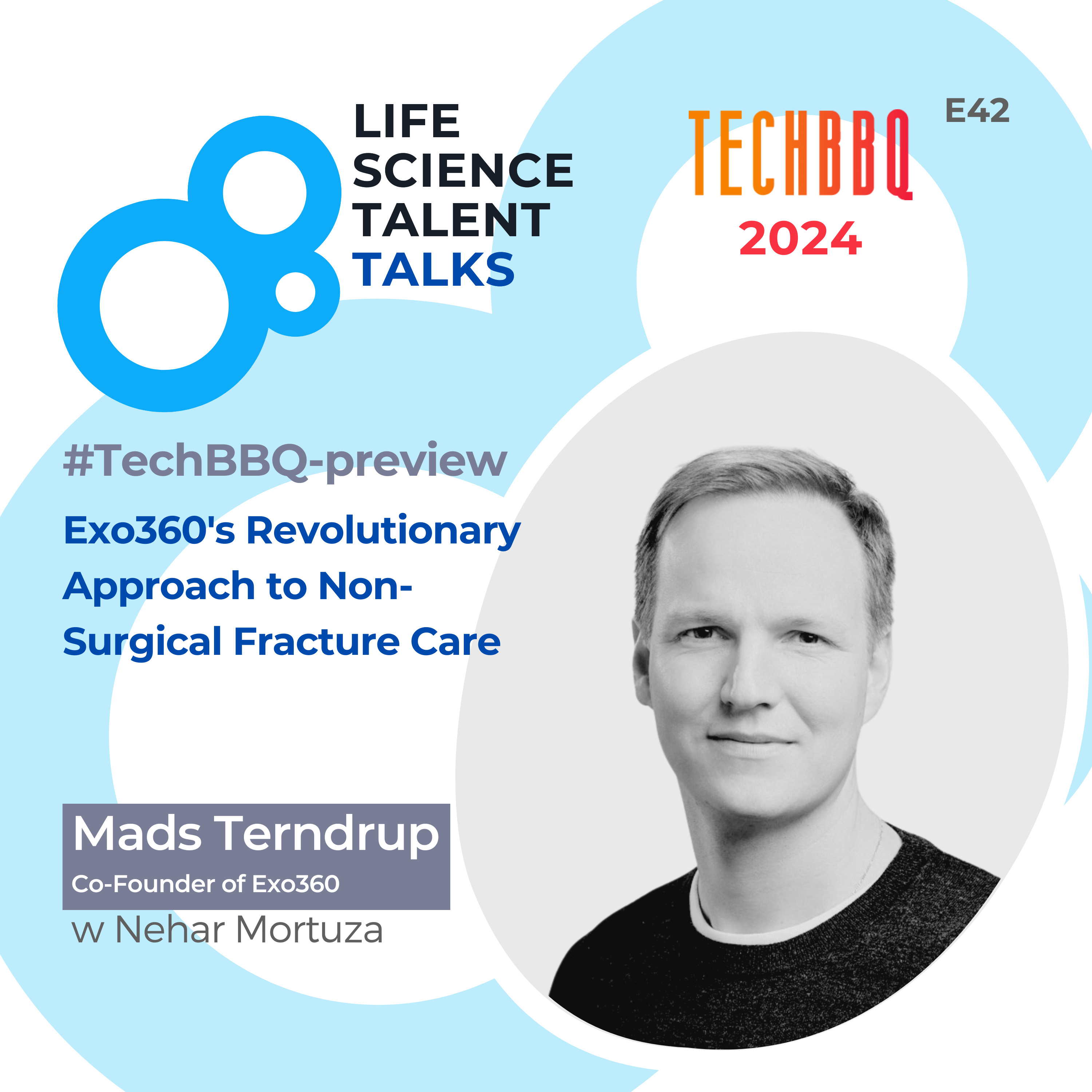E42 #TechBBQ-preview “Exo360's Revolutionary Approach to Non-Surgical Fracture Care” with Mads Terndrup Co-Founder of Exo360 episode artwork