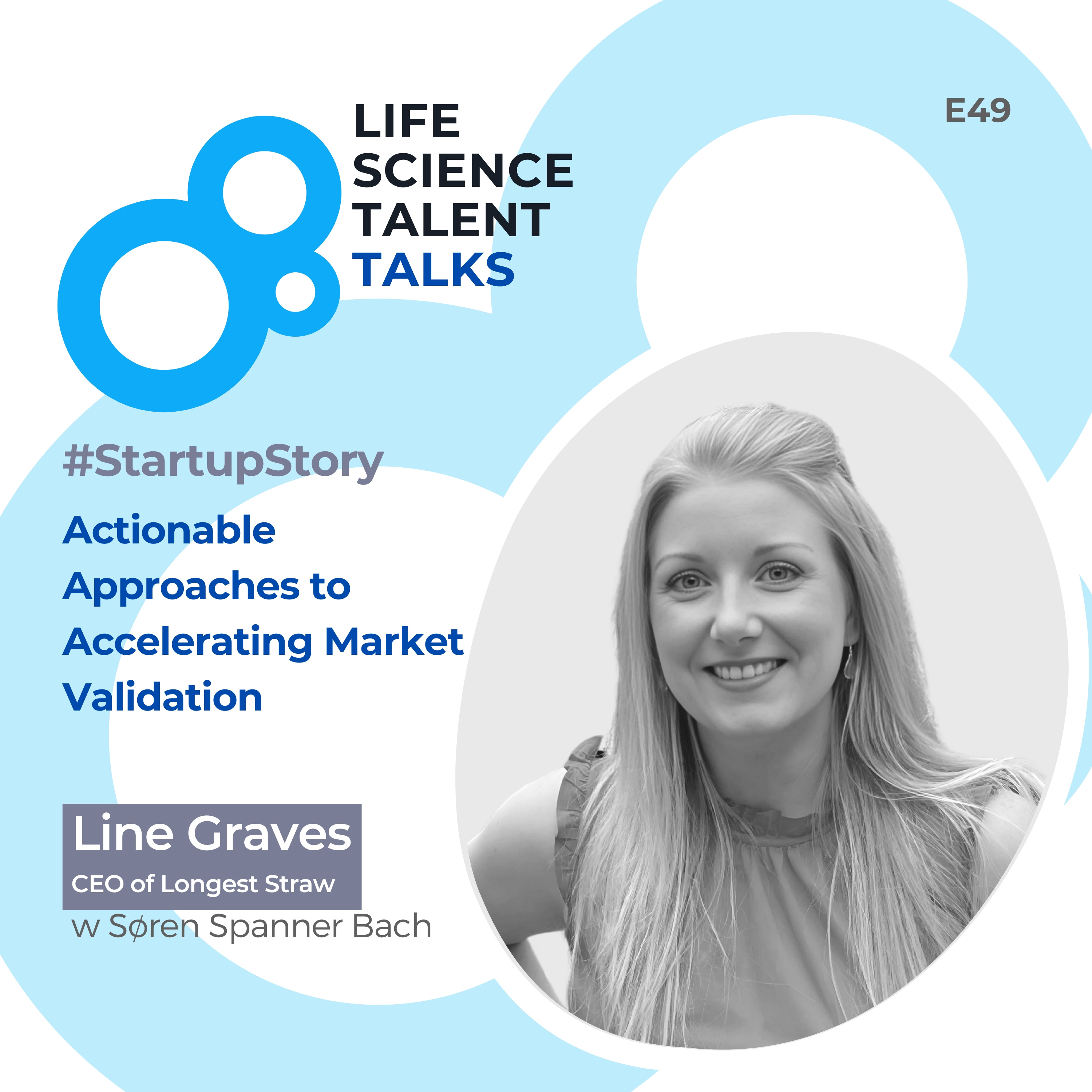 E49 #StartupStory “Actionable Approaches to Accelerating Market Validation" w. Line Holst Graves, CEO of Longest Straw episode artwork