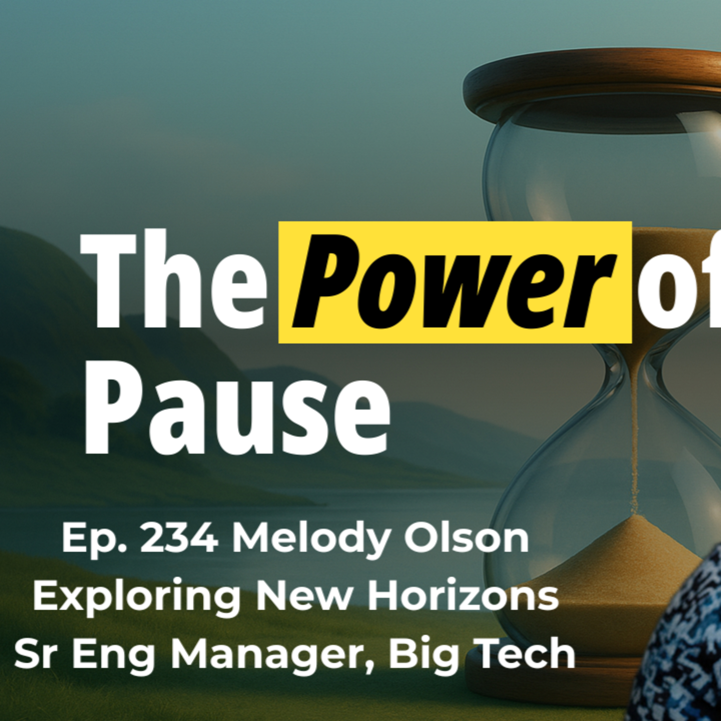 Ep. 234 Exploring New Horizons - Career Convo with Melody Olson