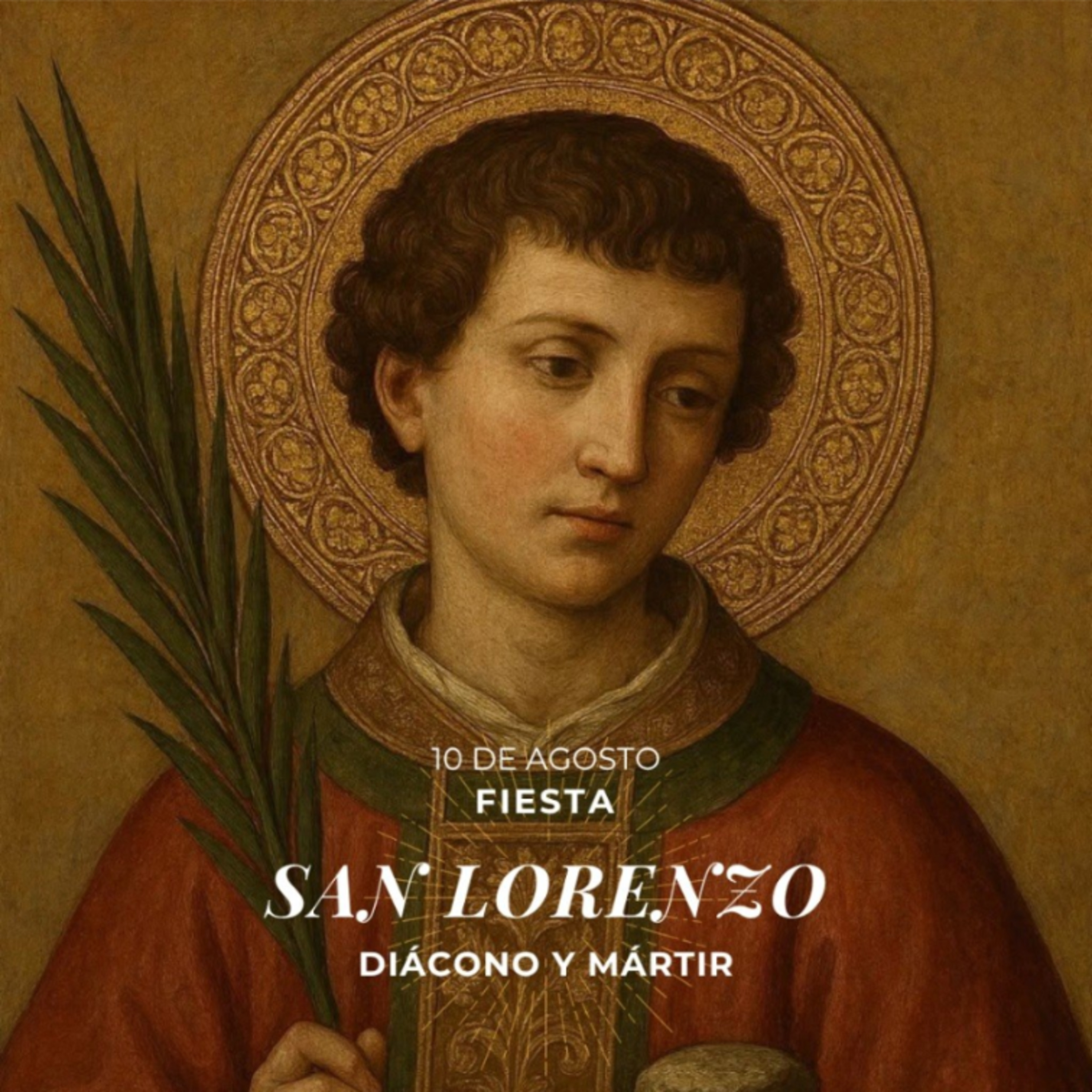 Juan 12, 24-26 - Fiesta de San Lorenzo, Diacono y Martir episode artwork