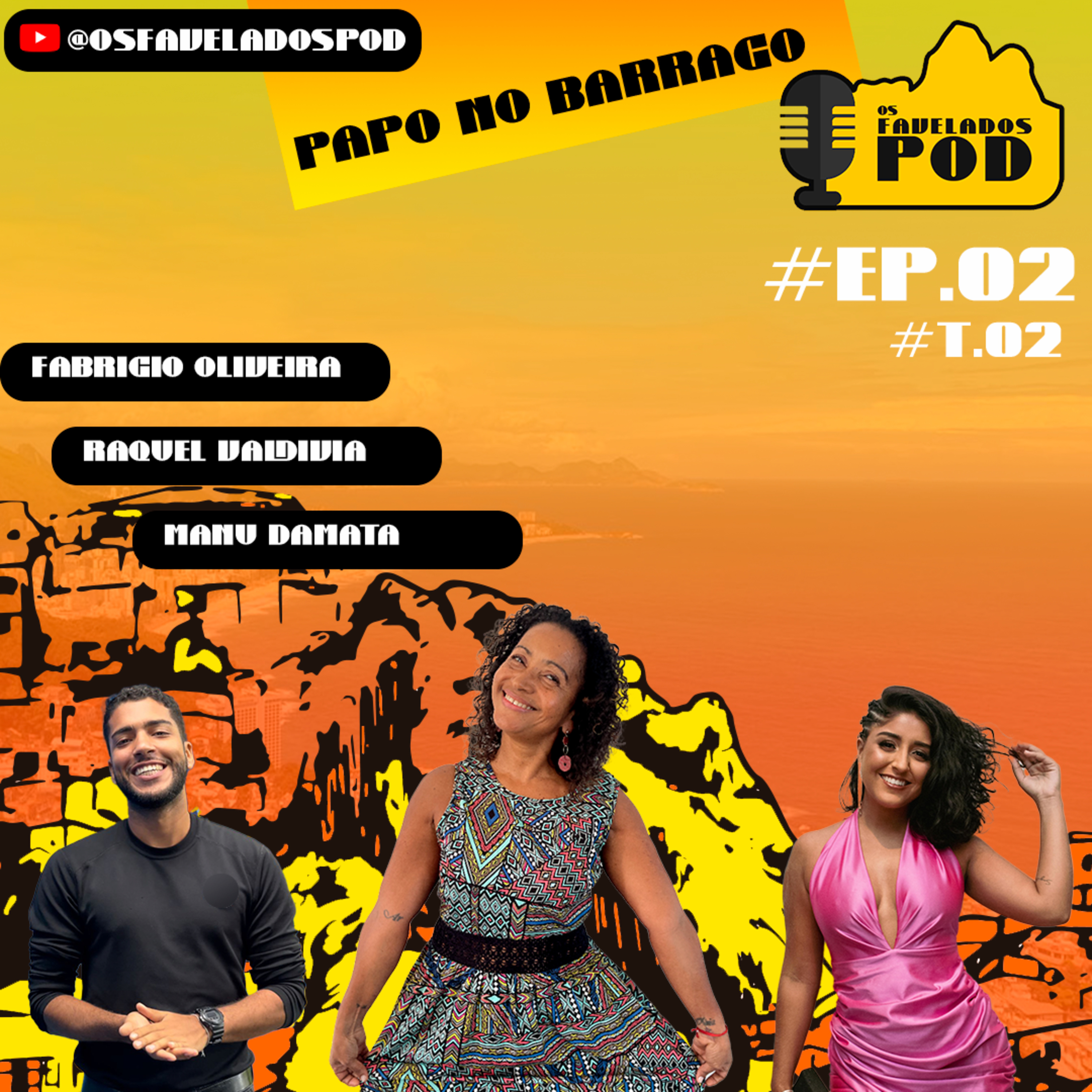 Os Favelados Pod