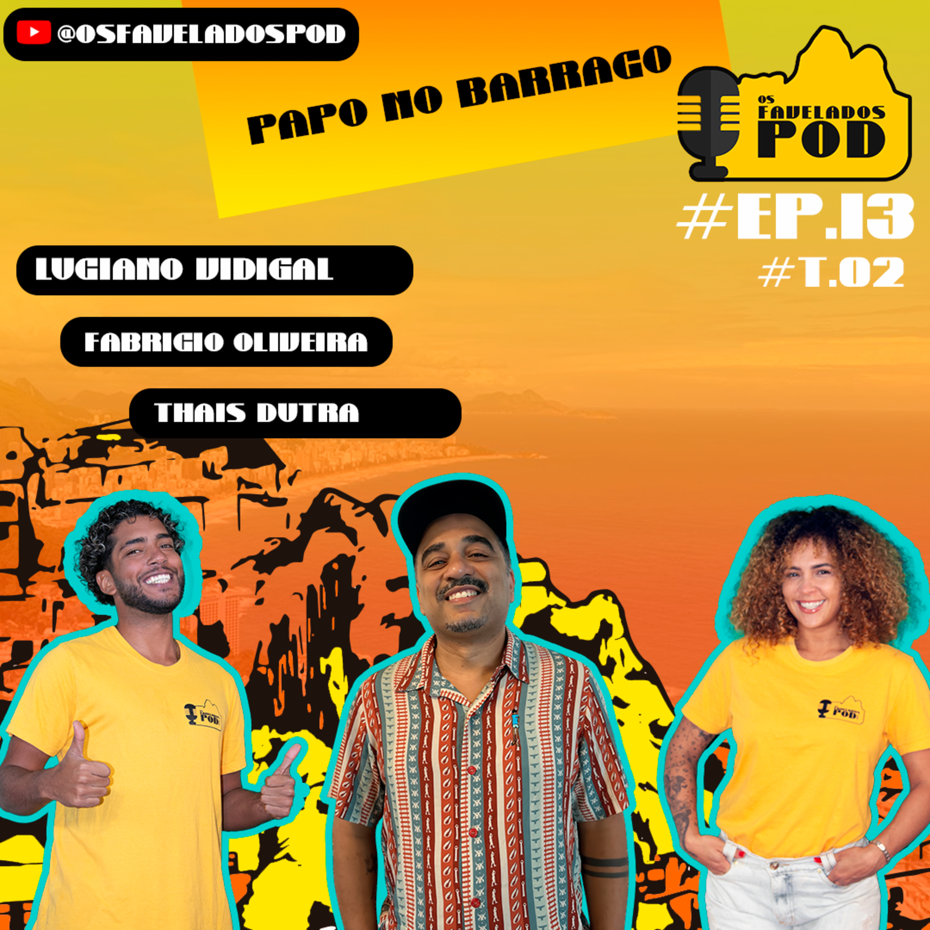 Os Favelados Pod