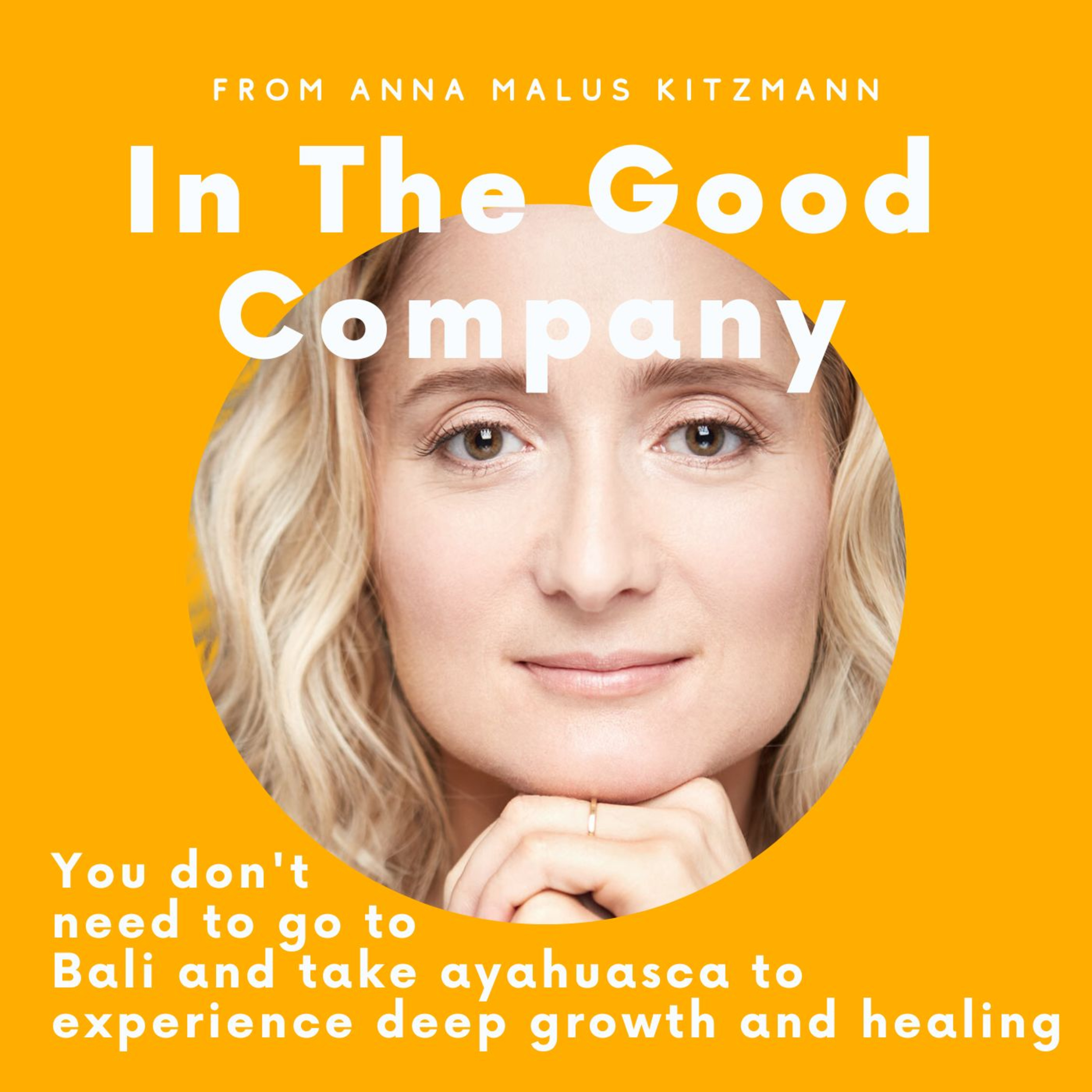 You don't need to go to Bali and take ayahuasca to experience deep growth and healing episode artwork