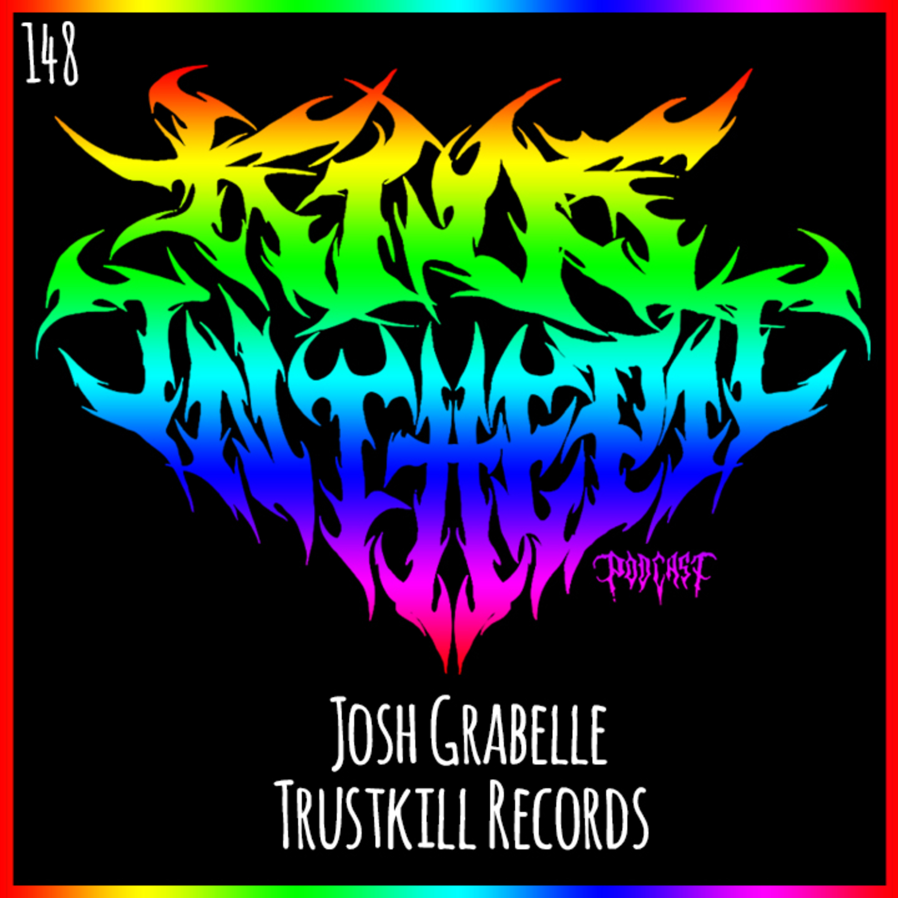 Josh Grabelle - Trustkill Records - Kids in the Pit Podcast Episode 148 episode artwork