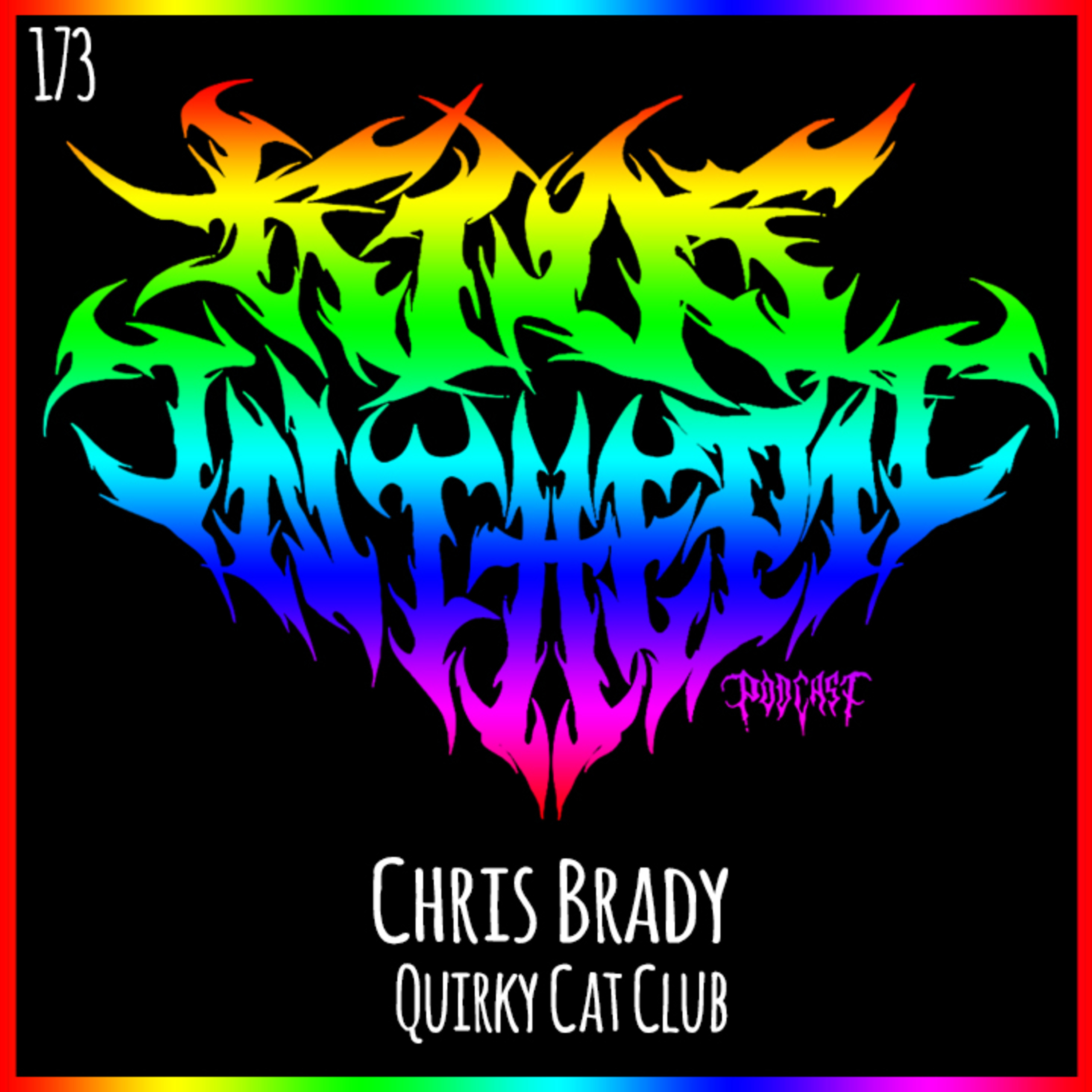 Chris Brady - Quirky Cat Club - Kids in the Pit Podcast Episode 173 episode artwork