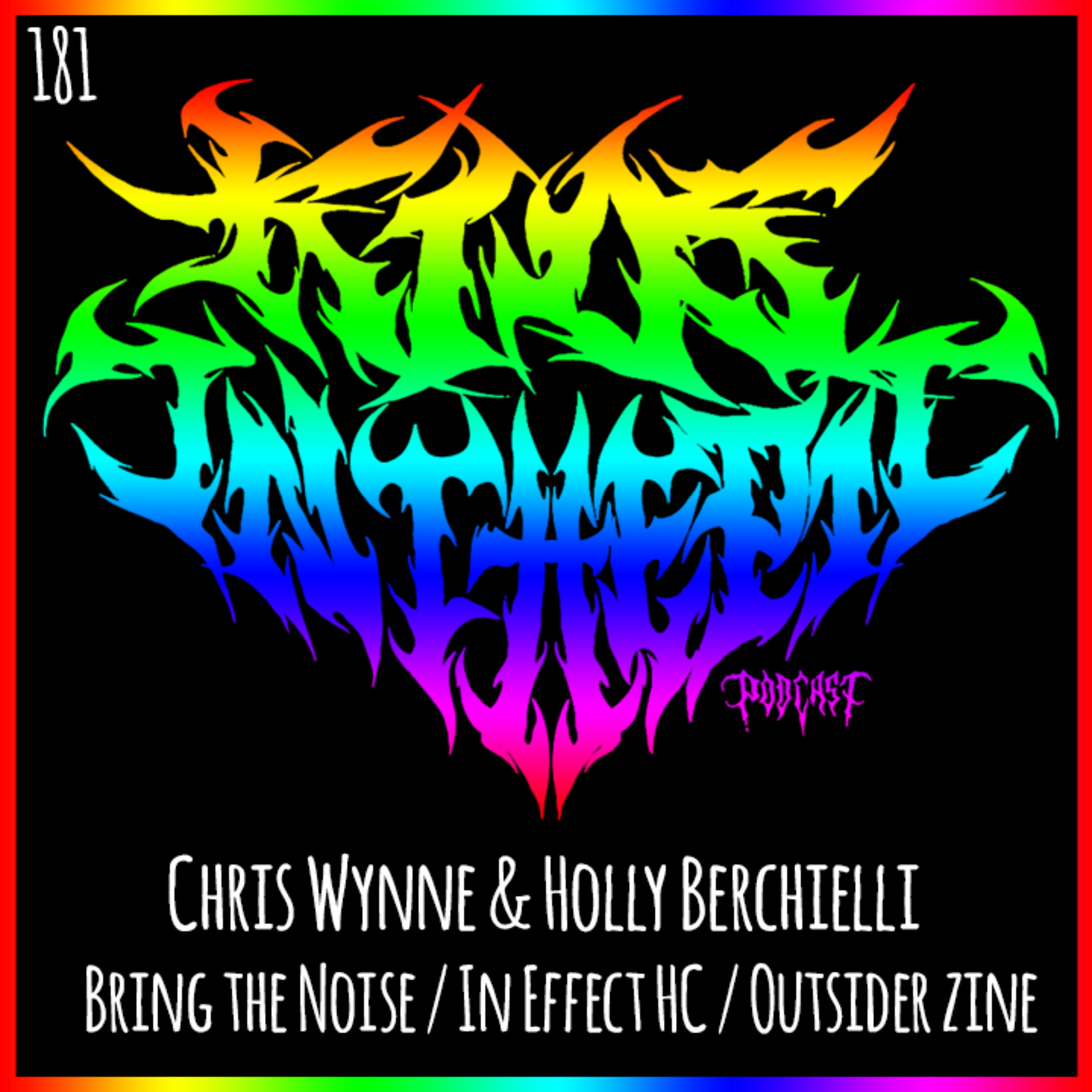 Chris Wynne & Holly Berchielli - Bring the Noise / In Effect HC / Outsider Magazine - Kids in the Pit Podcast Episode 181 episode artwork