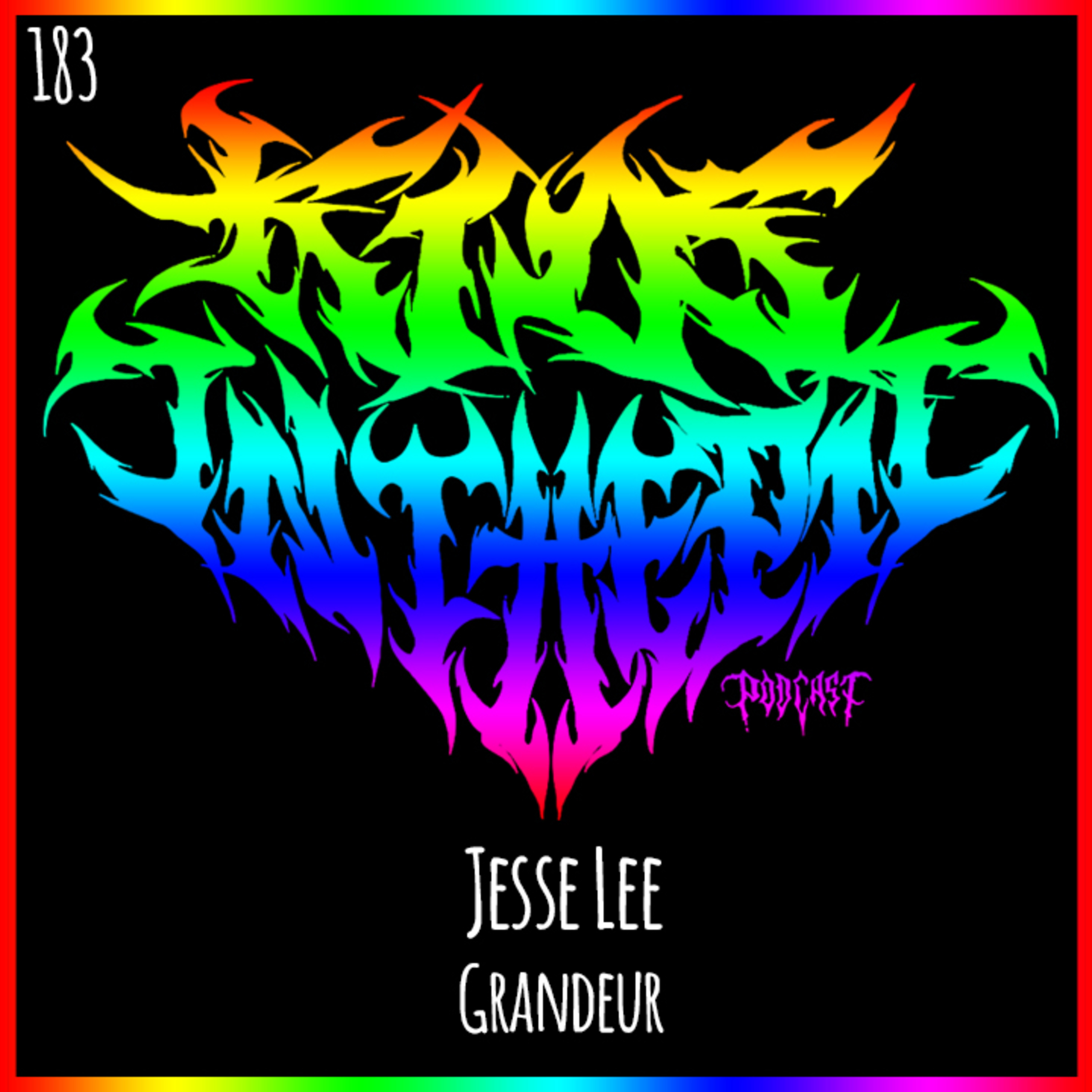 Jesse Lee - Grandeur - Kids in the Pit Podcast Episode 183 (sorry for the echo) episode artwork
