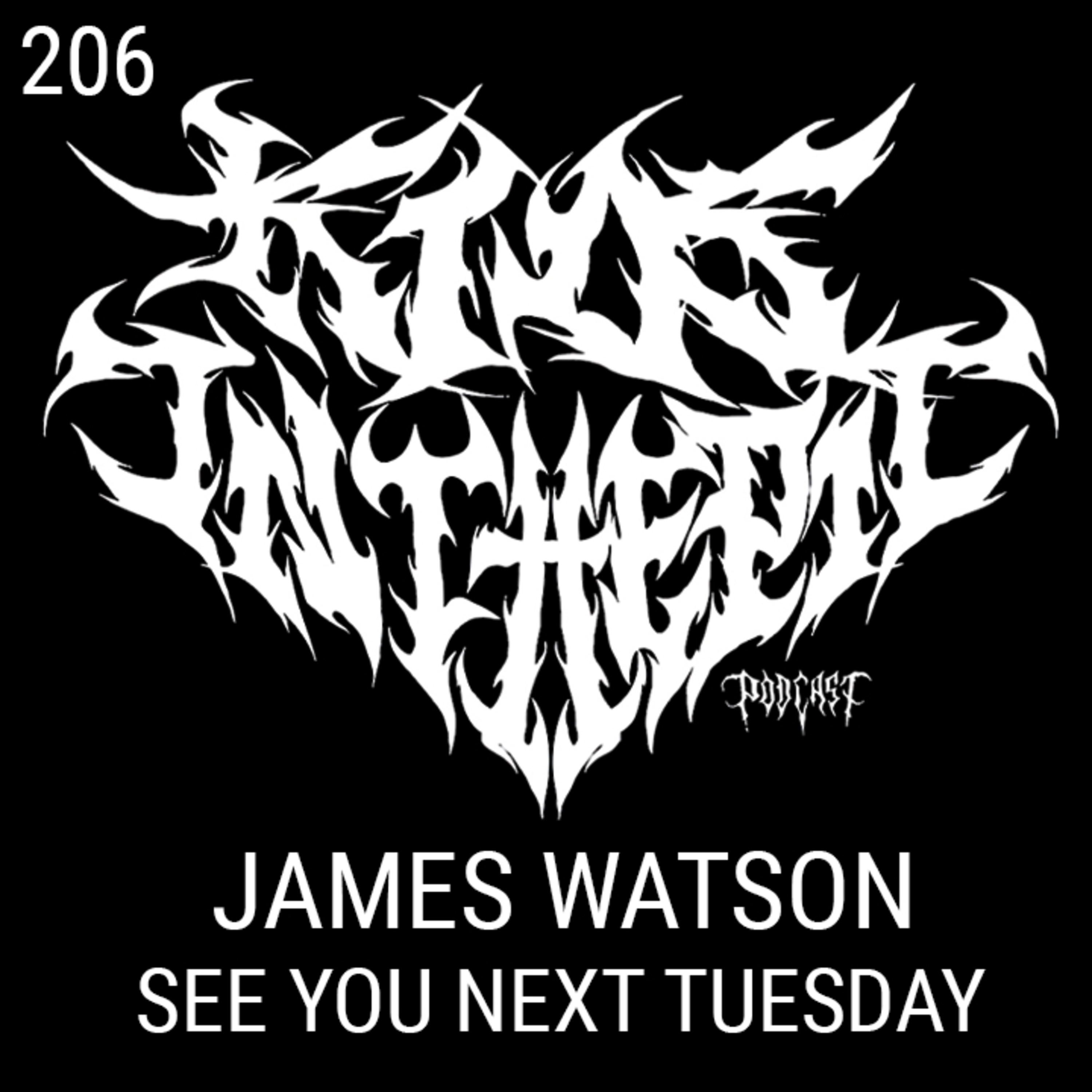 James Watson - See You Next Tuesday - Kids in the Pit Podcast Episode 206 episode artwork