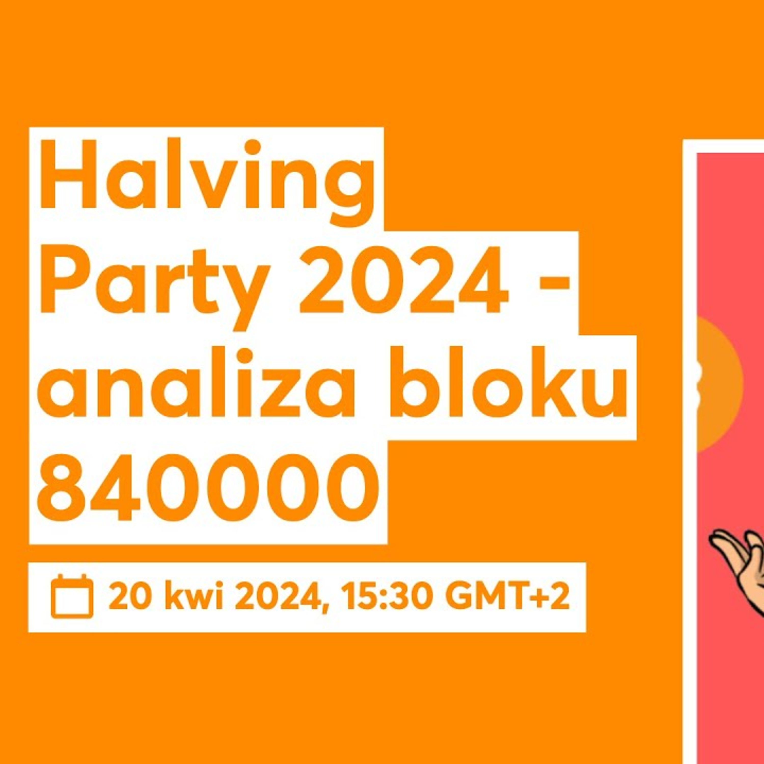 Halving Party 2024 - analiza bloku 840000 episode artwork