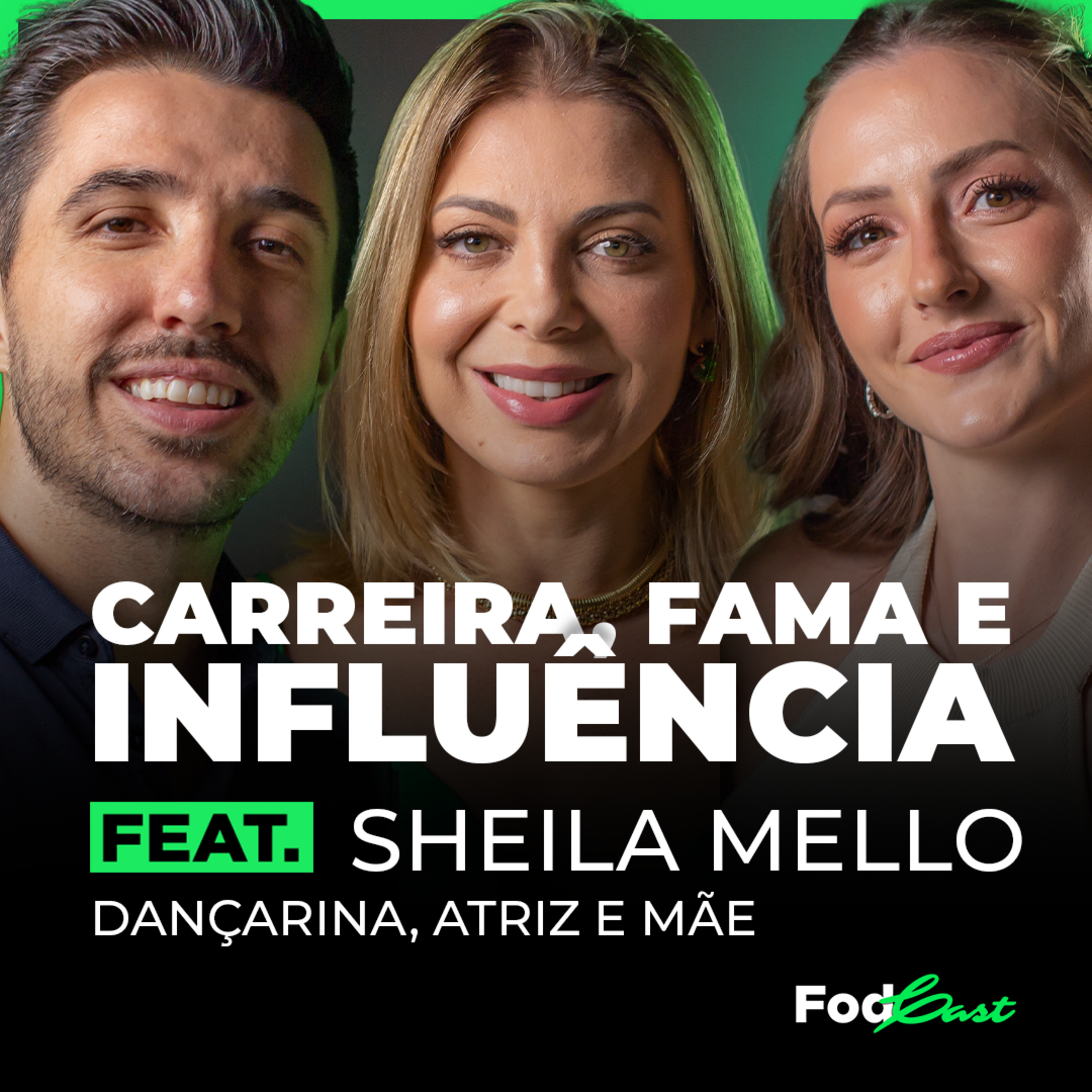 FAMA, CARREIRA E INFLUÊNCIA Feat. SHEILA MELLO