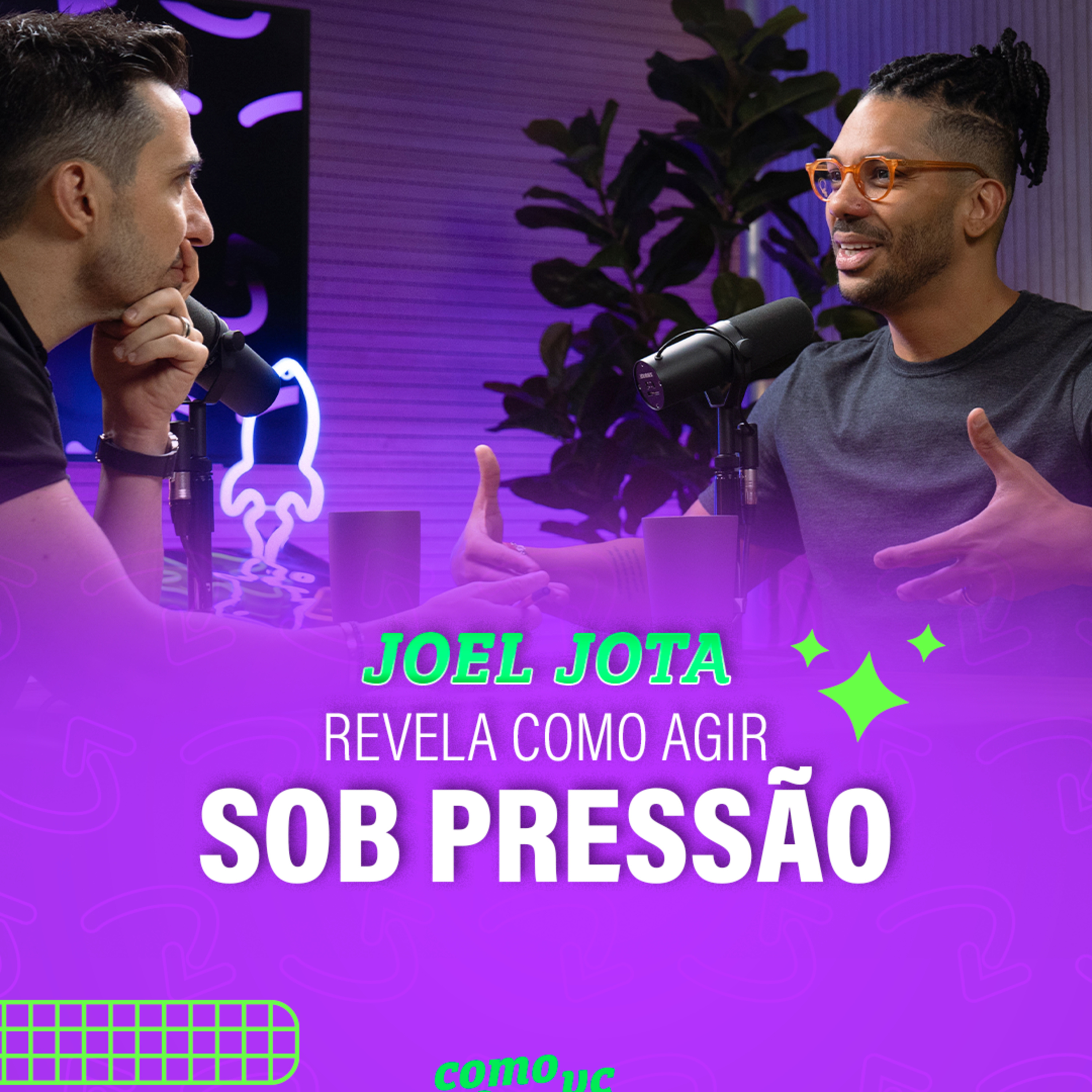JOEL JOTA REVELA COMO AGIR SOB PRESSÃO: ESTRATÉGIAS SEM PRECEDENTES