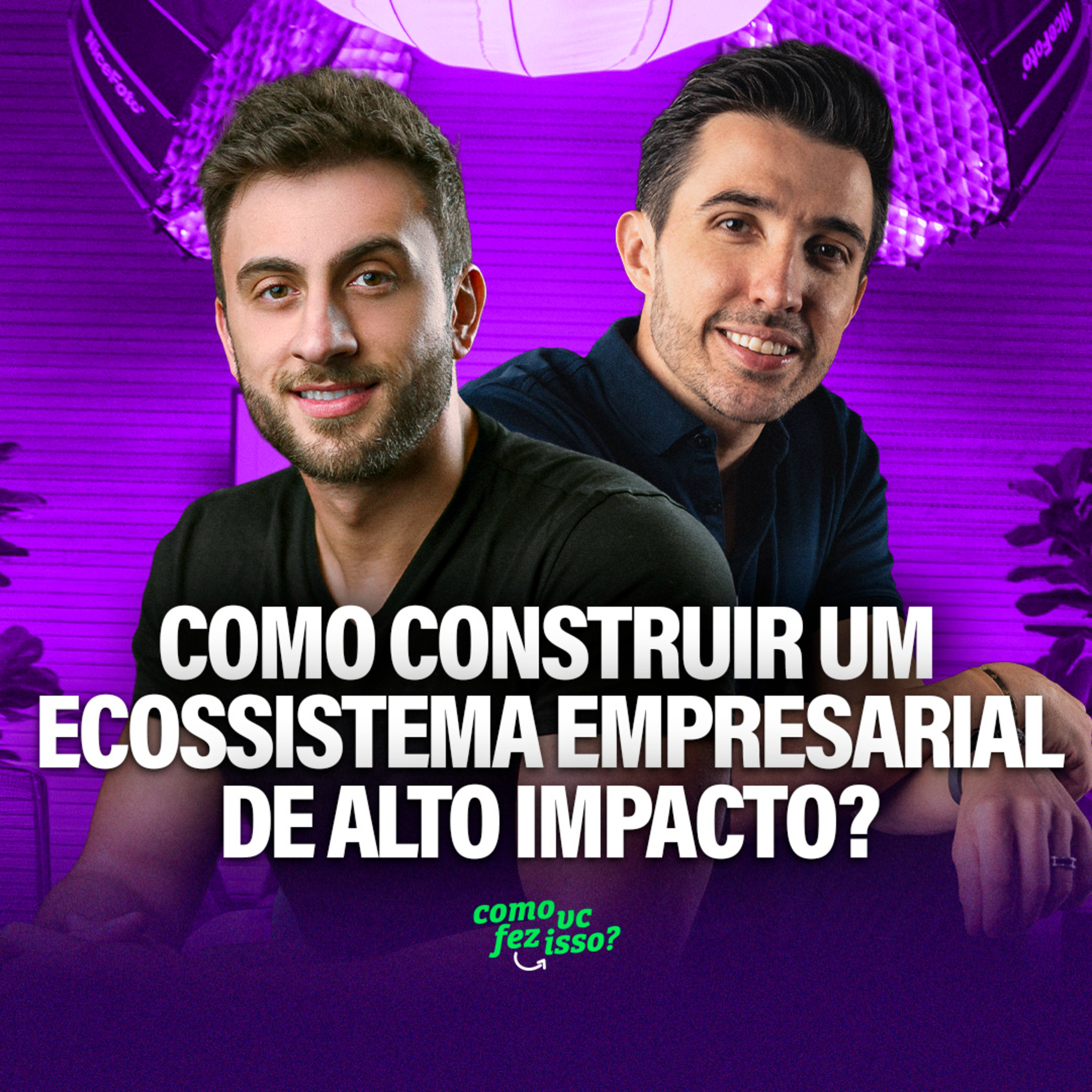 Como construir um ecossistema empresarial de alto impacto | João Brognoli