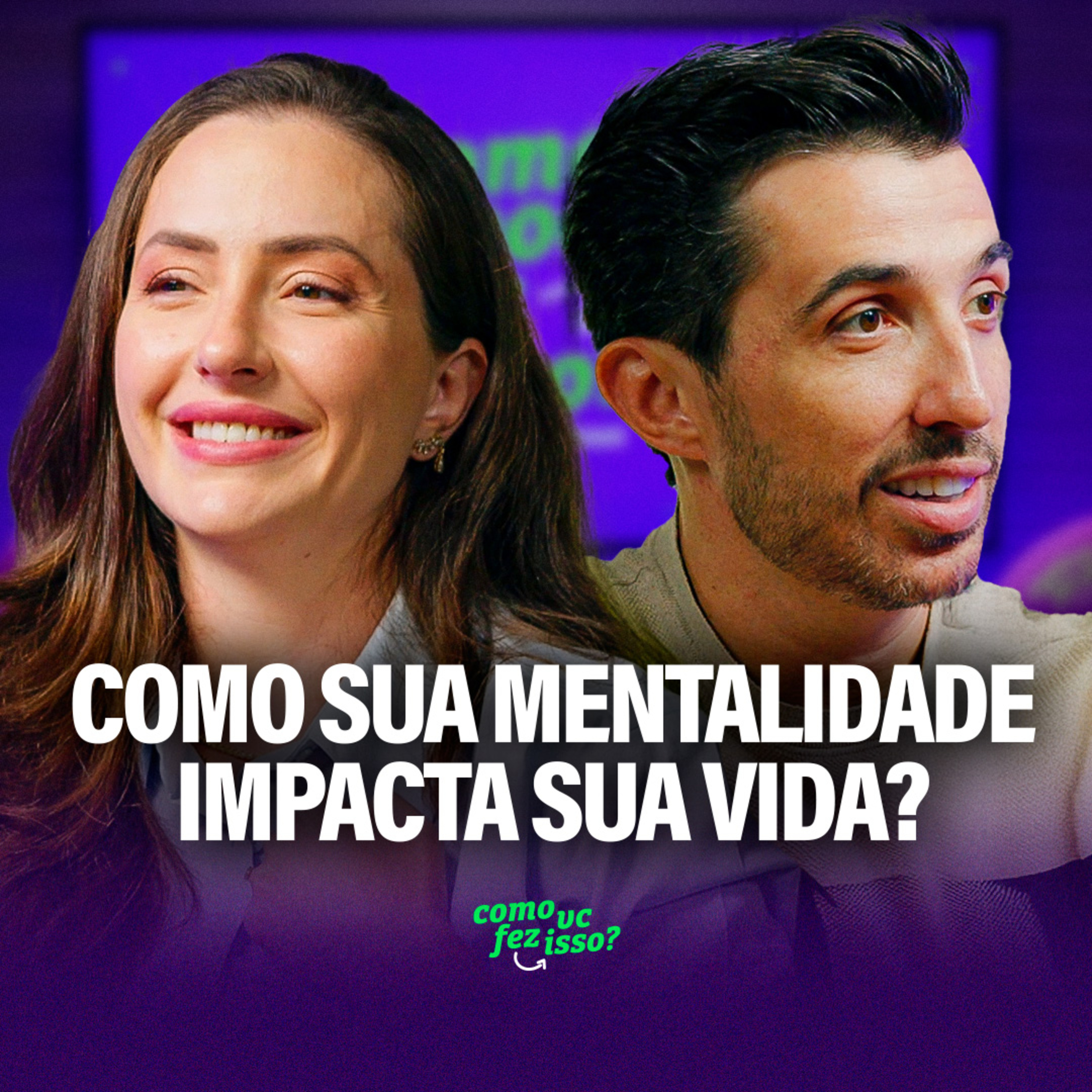 COMO SUA MENTALIDADE IMPACTA SUA VIDA? - com Fabi Carneiro #117