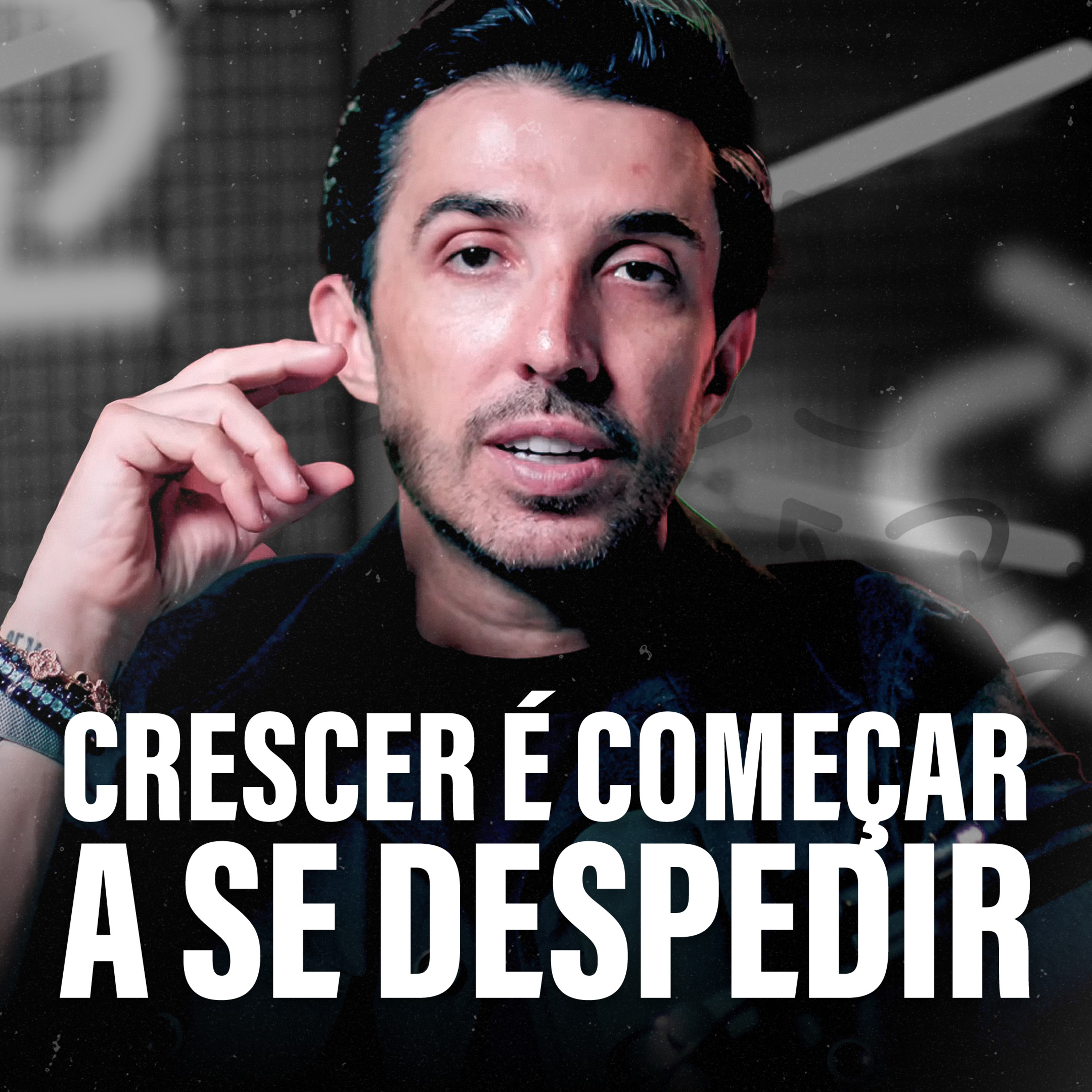 CRESCER É SE DESPEDIR DAS SUAS VERSÕES ANTIGAS