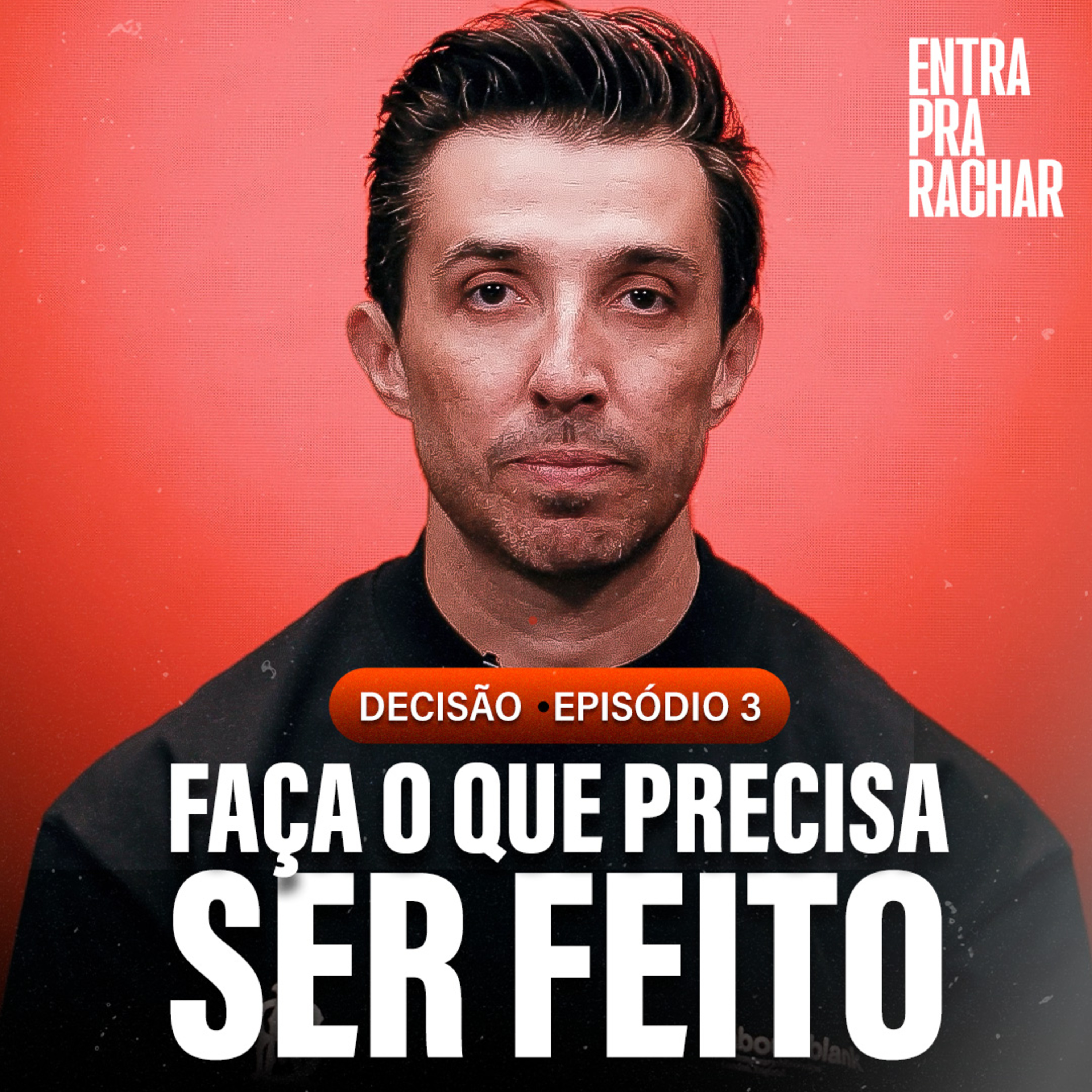FAÇA O QUE PRECISA SER FEITO | DECISÃO #3 episode artwork