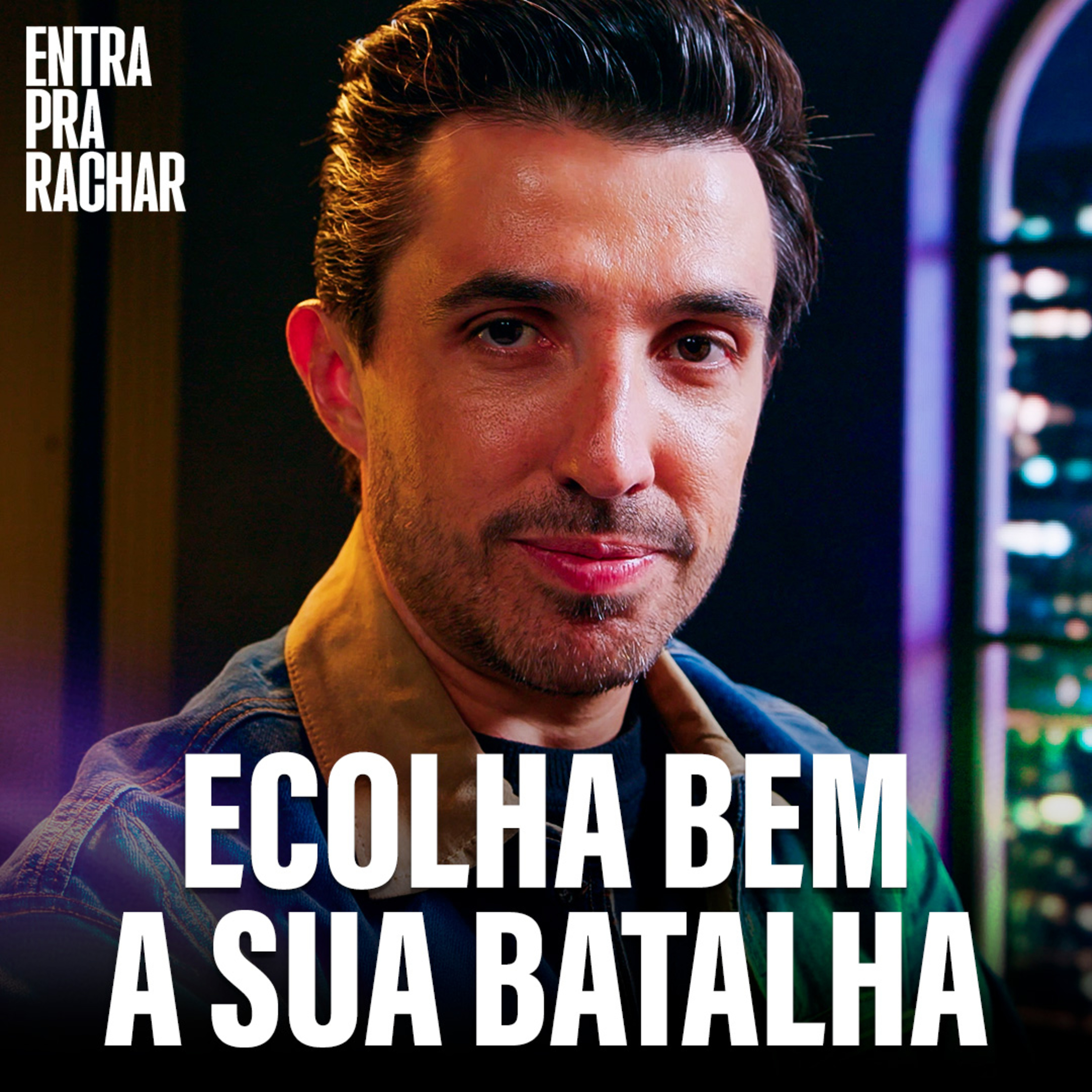 ESCOLHA BEM AS SUAS BATALHAS | Entra Pra Rachar
