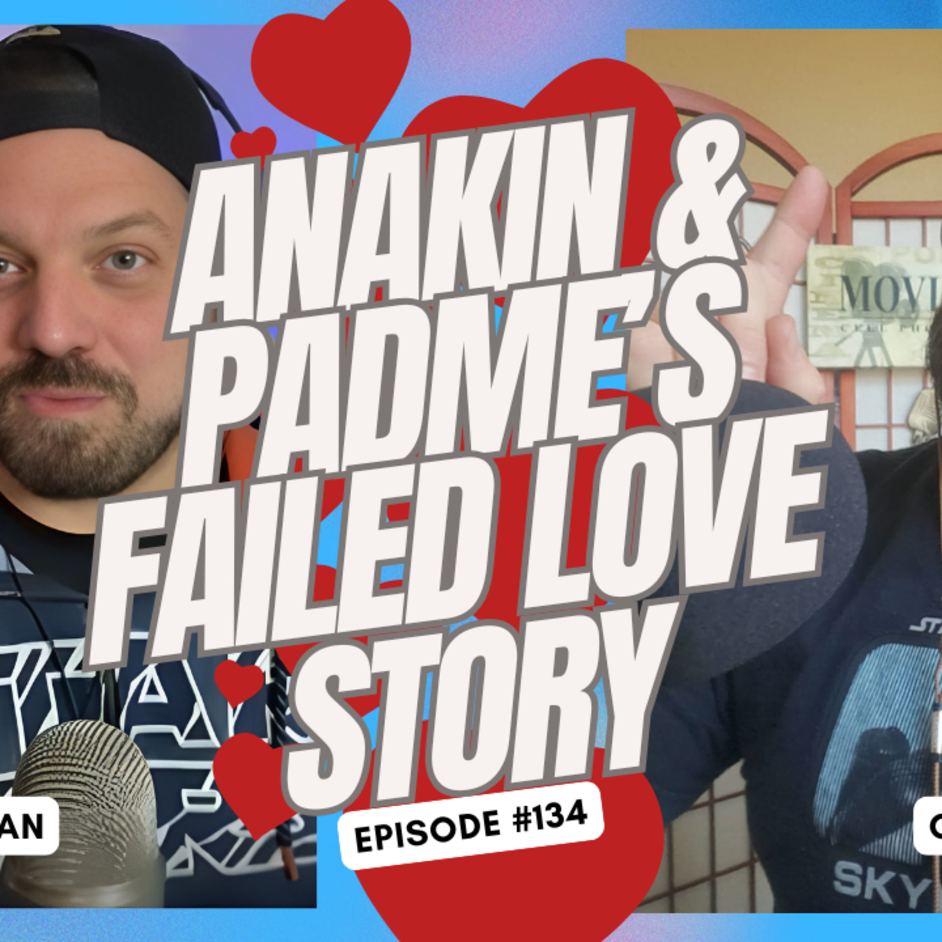 Rewriting the Anakin and Padme's Love Story - Ep. 134 episode artwork