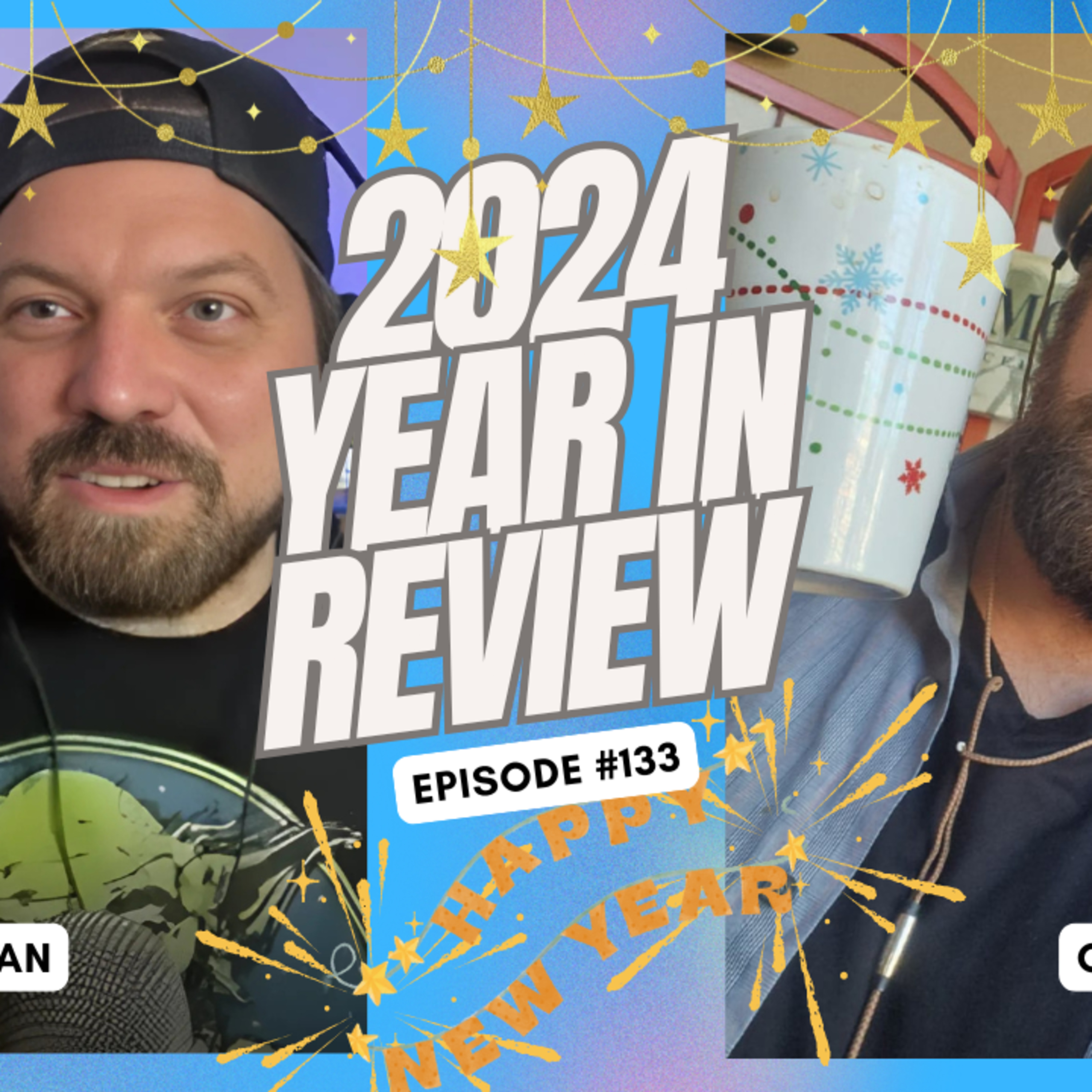 2024: Year in Review - Ep. 133 episode artwork