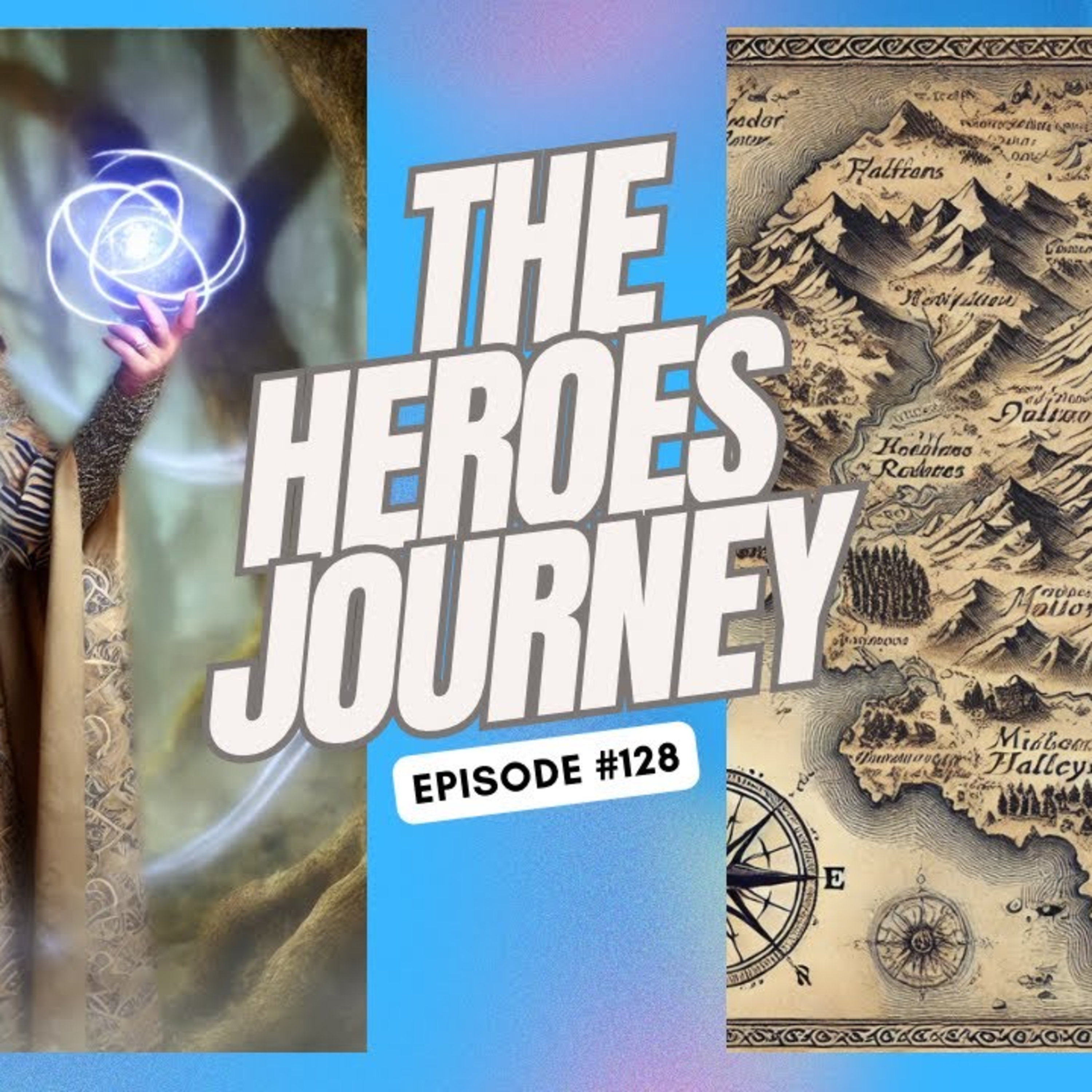 The Hero’s Journey - Ep. 128 episode artwork