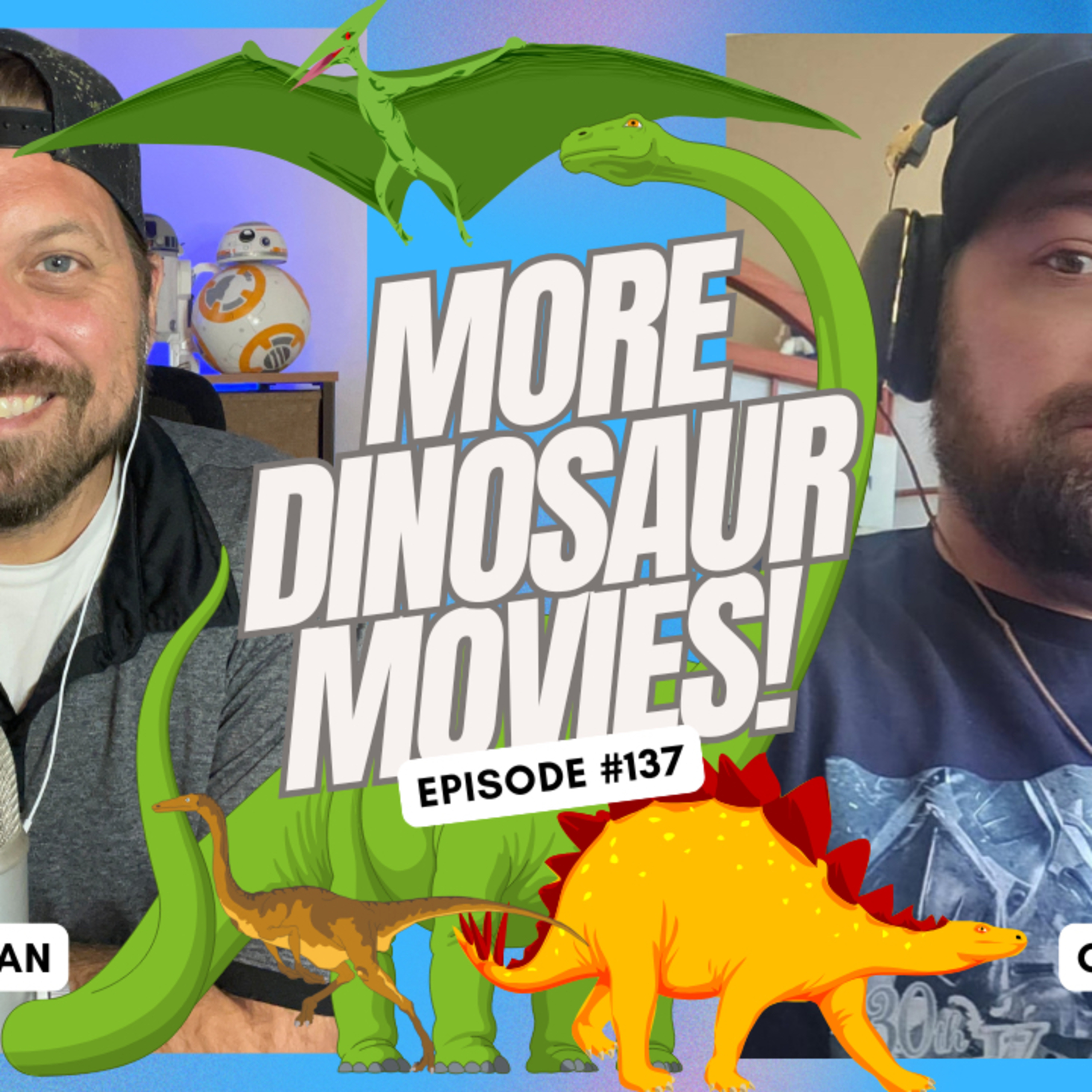 More Dinosaur Movies! - Ep. 137  episode artwork