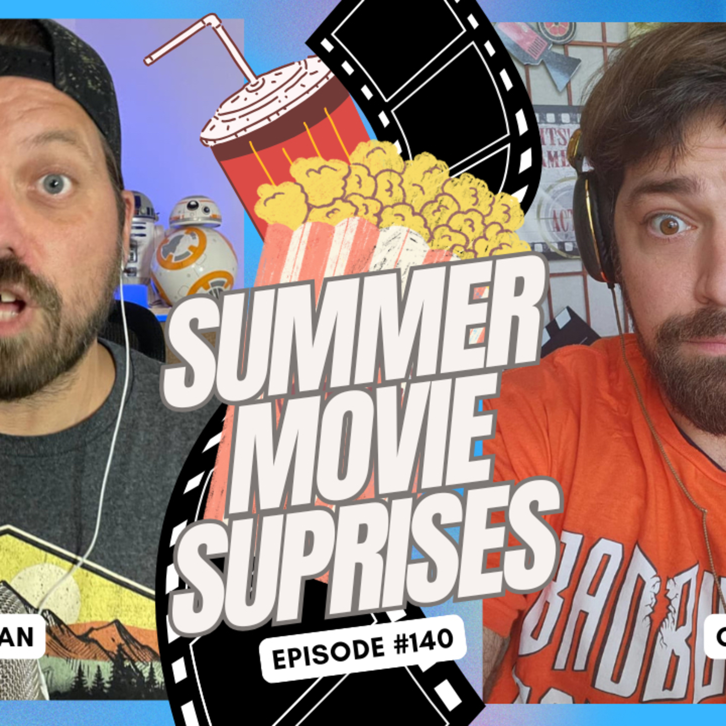 Summer Movie Surprises - Ep. 140 episode artwork