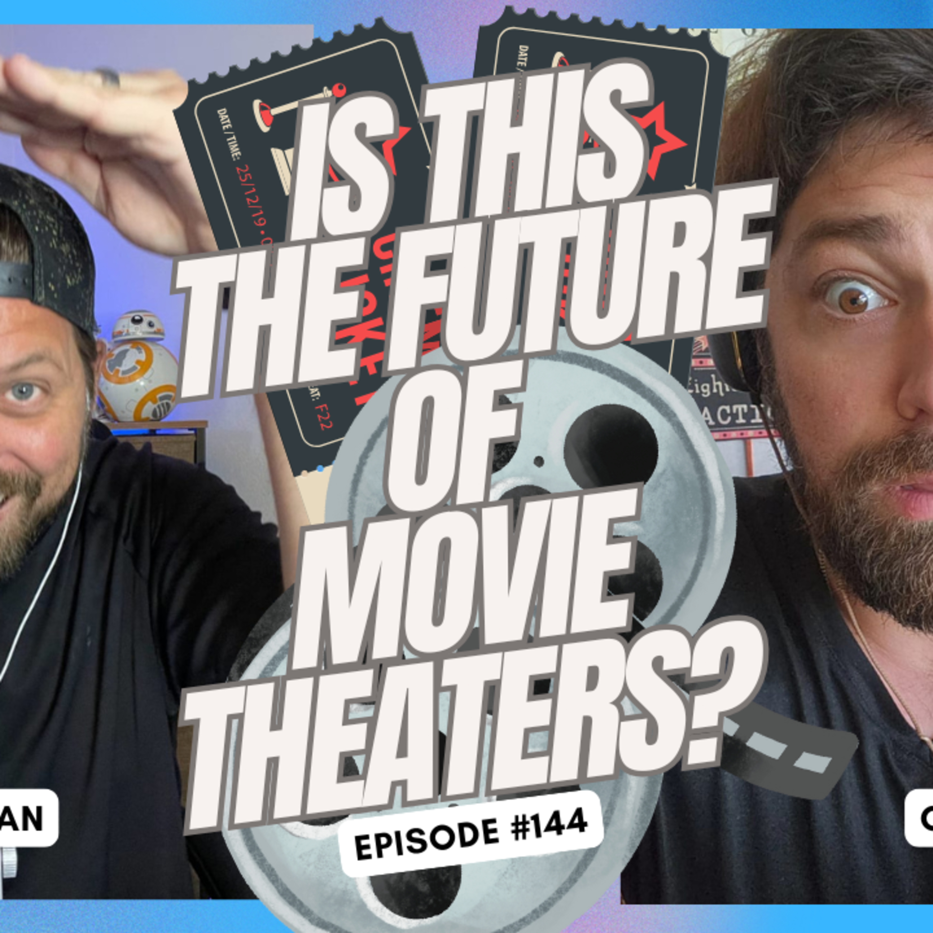 Is This the Future of Movie Theaters? - Ep. 144 episode artwork