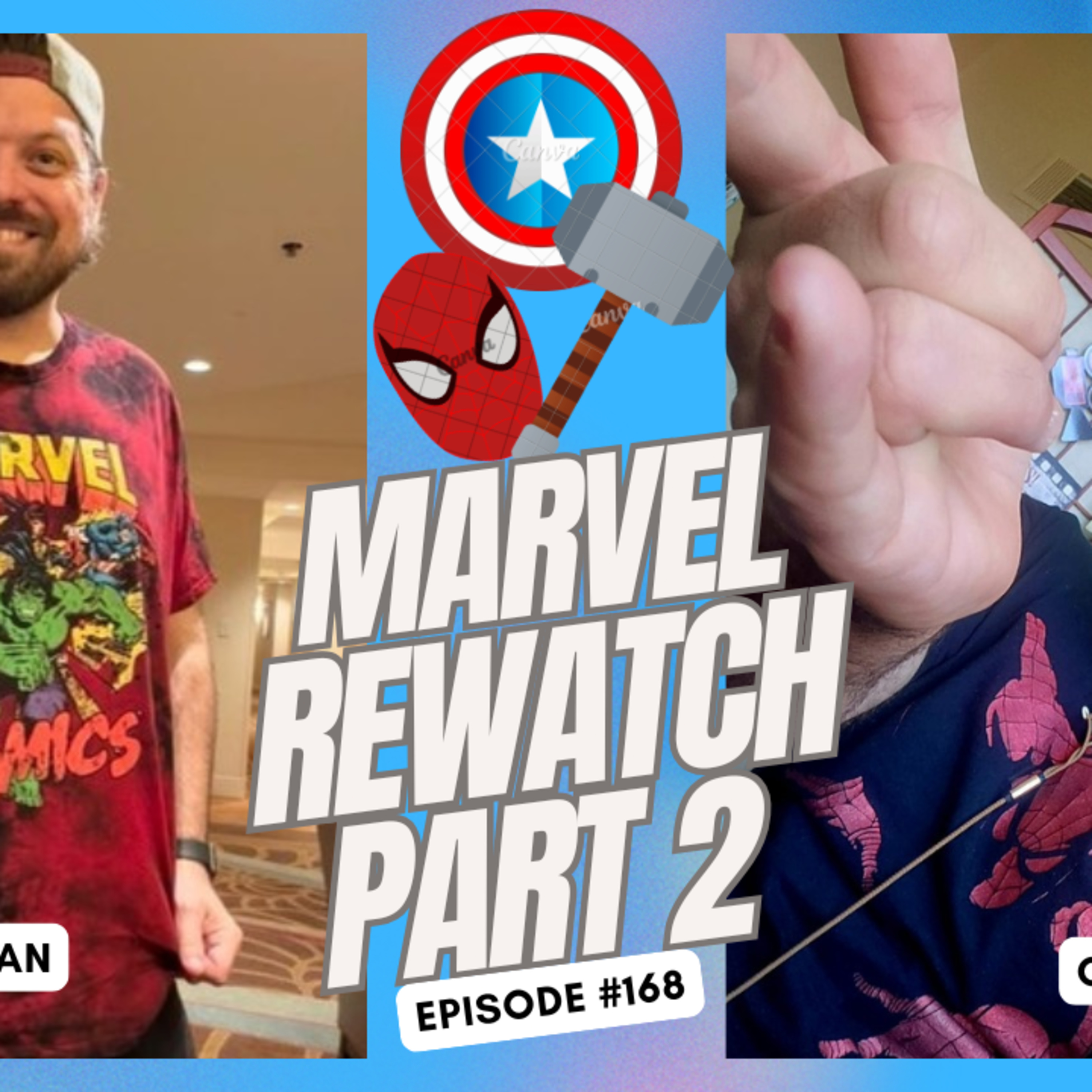 Marvel Rewatch: Part 2 - Ep. 168 episode artwork