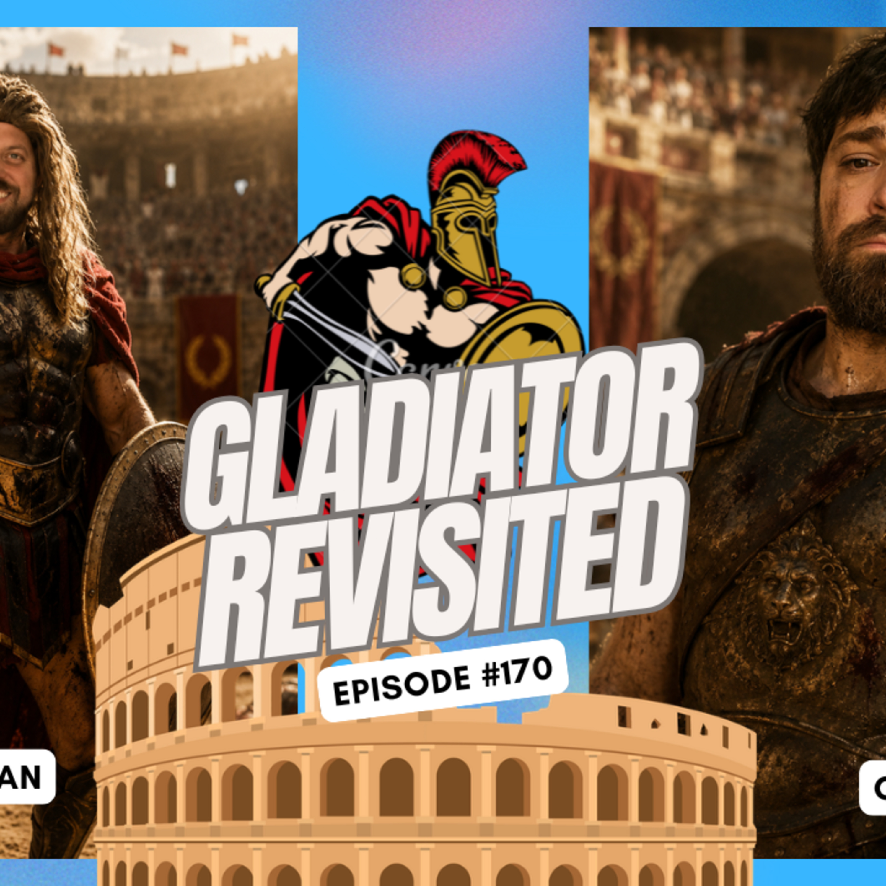 Gladiator Revisited - Ep. 170 episode artwork