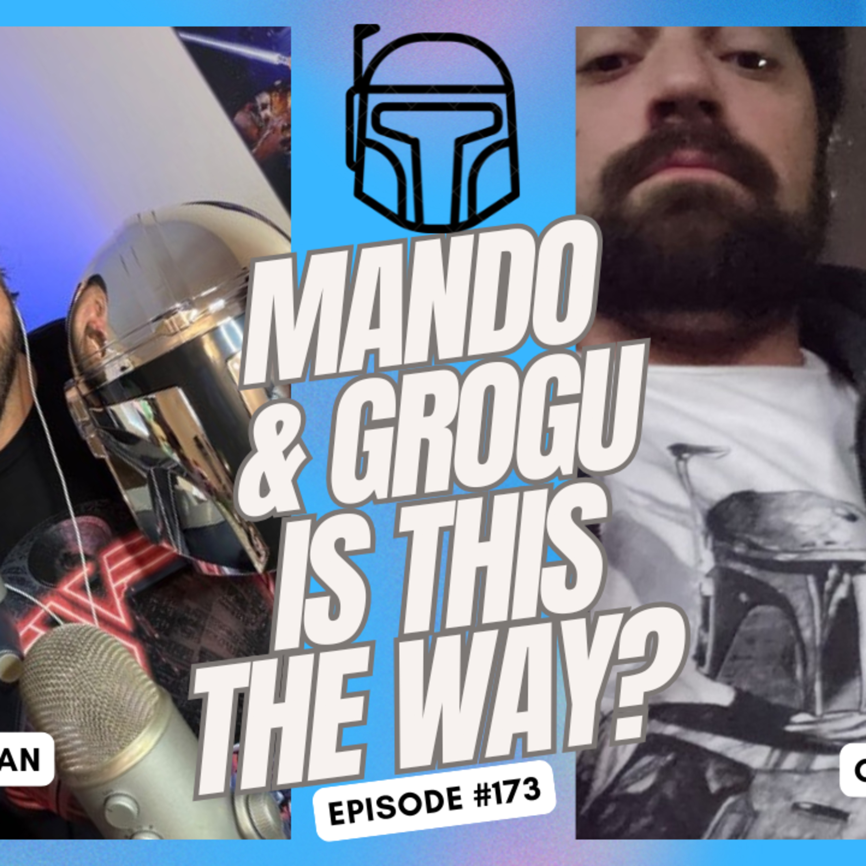 Mando & Grogu - Is This The Way? - Ep. 173 episode artwork