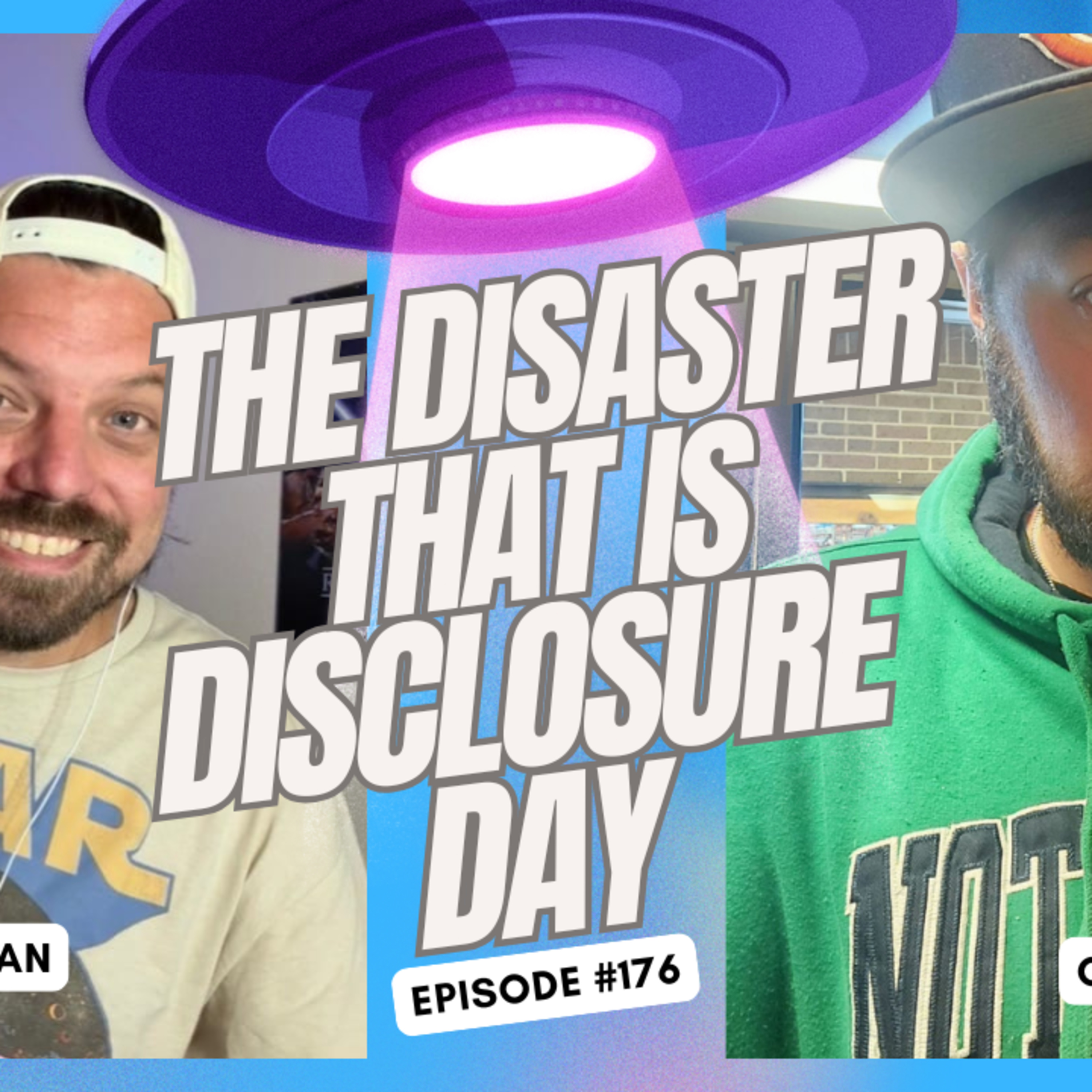 The Disaster That Is Disclosure Day - Ep. 176 episode artwork
