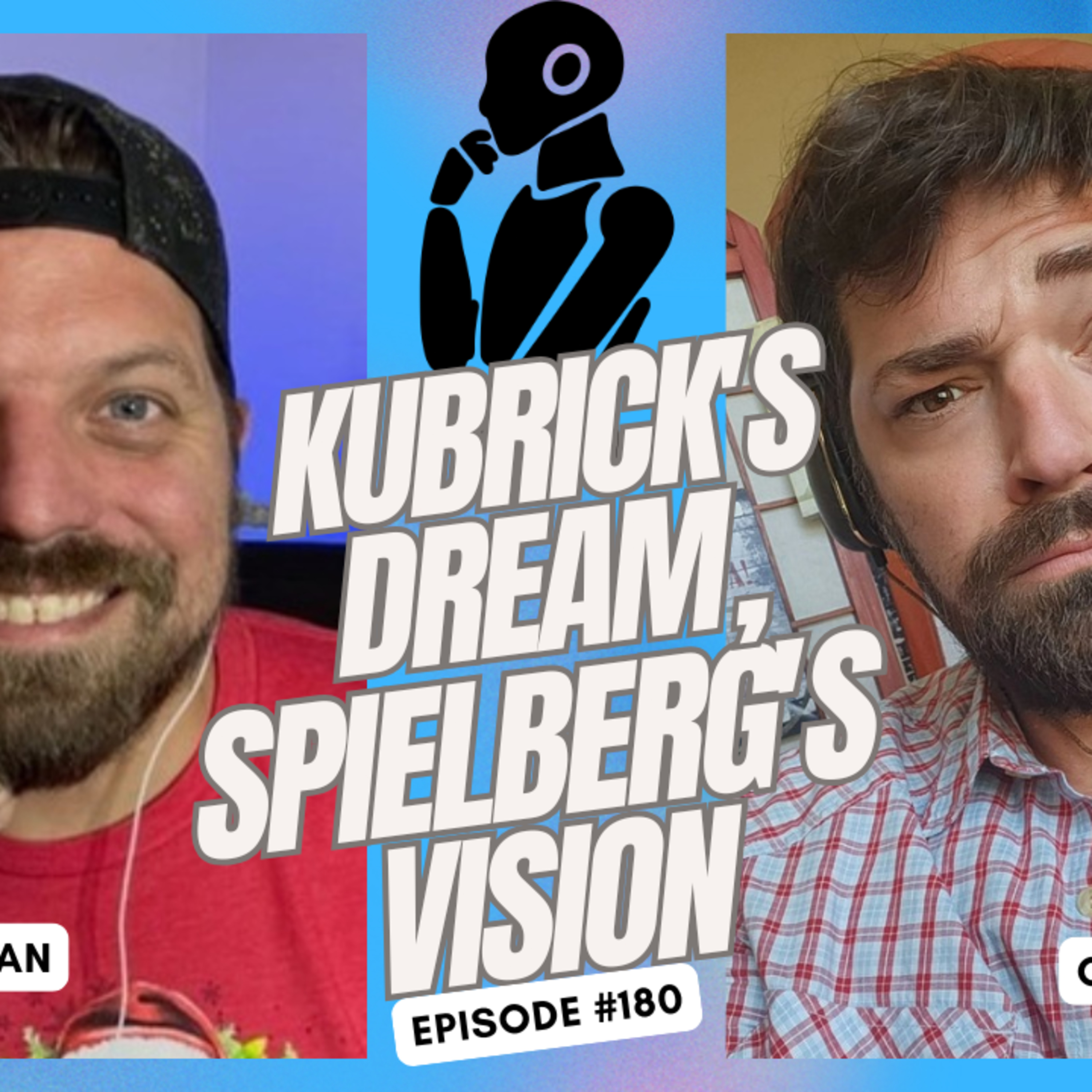 Kubrick's Dream, Spielberg's Vision - Ep. 180 episode artwork